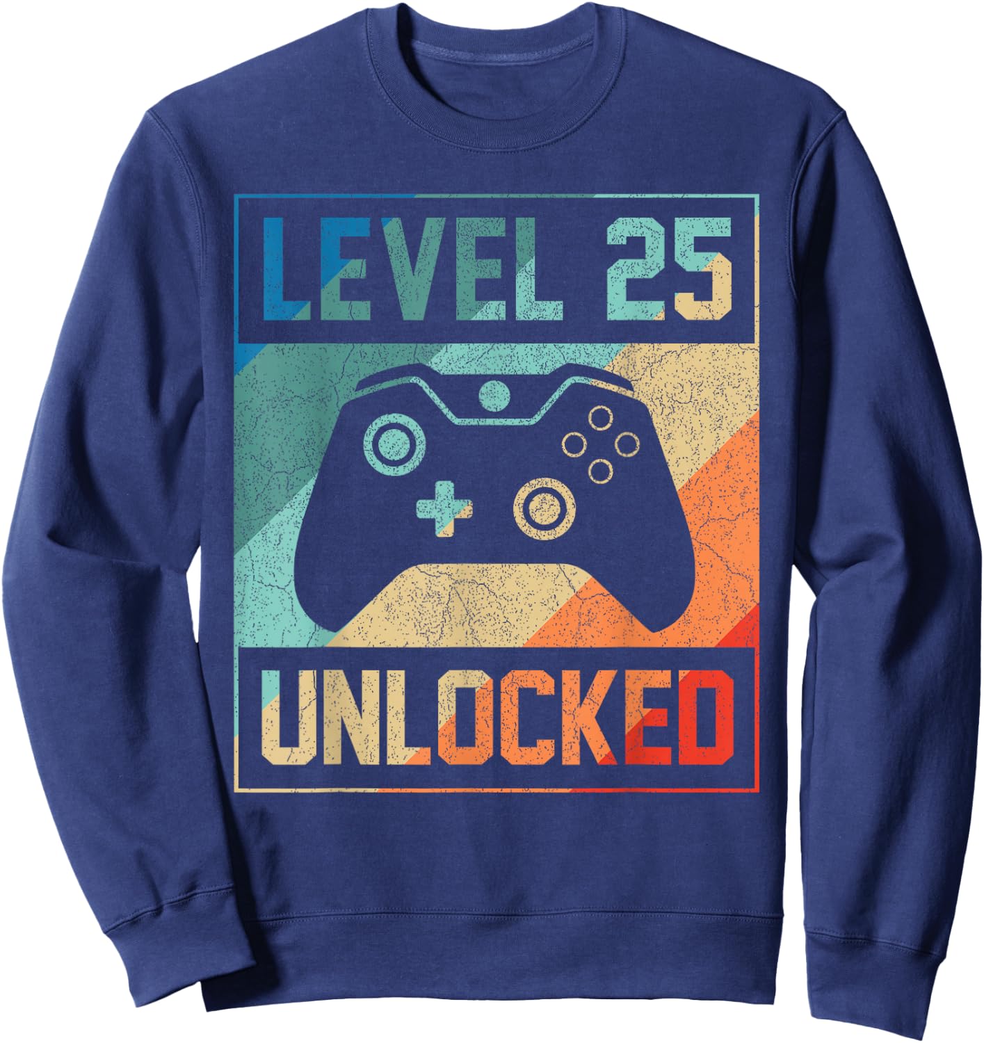 Level 25 Unlocked Video Gamer 25th Birthday Gifts Sweatshirt - Sweatshirt | Navy