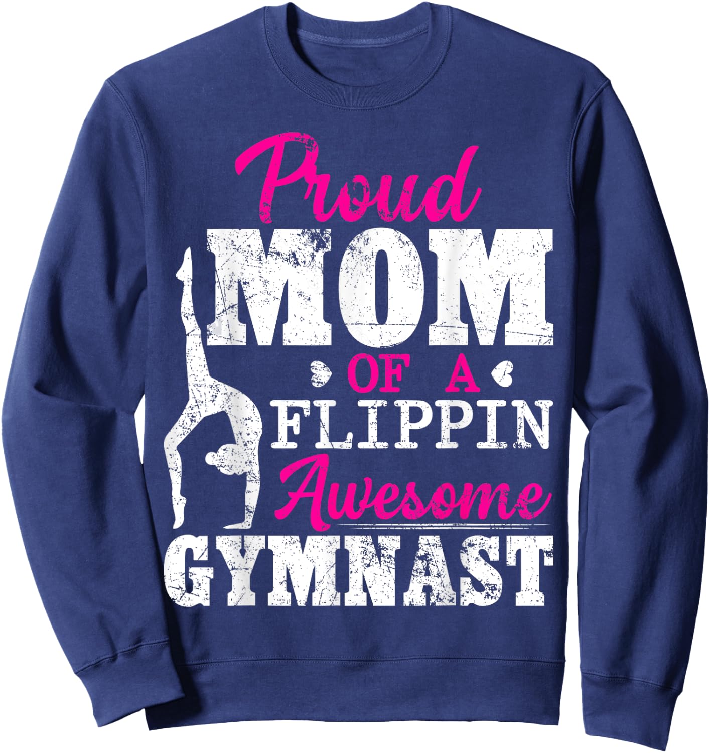 Proud Mom Of A Flippin Awesome Gymnast Gymnastics Mom Sweatshirt - Sweatshirt | Navy