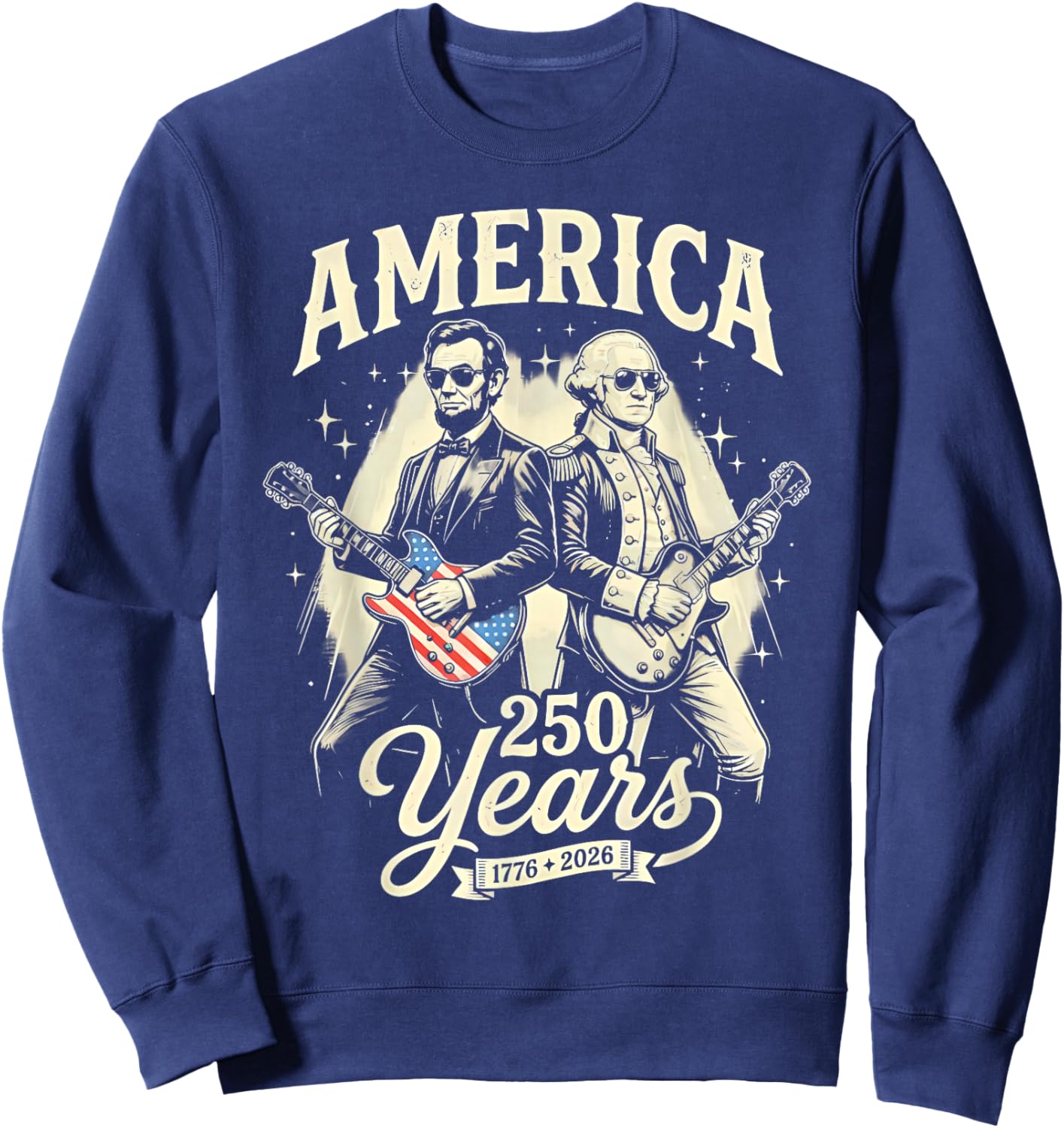 Vintage George Washington Lincoln Playing Guitar 250 Years Sweatshirt - Sweatshirt | Navy