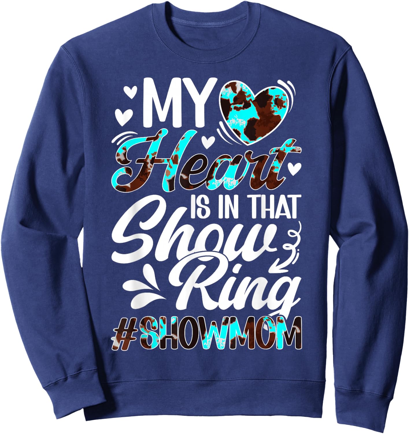 In That Show Ring Livestock Show Mom Livestock Show Mama Sweatshirt - Sweatshirt | Navy