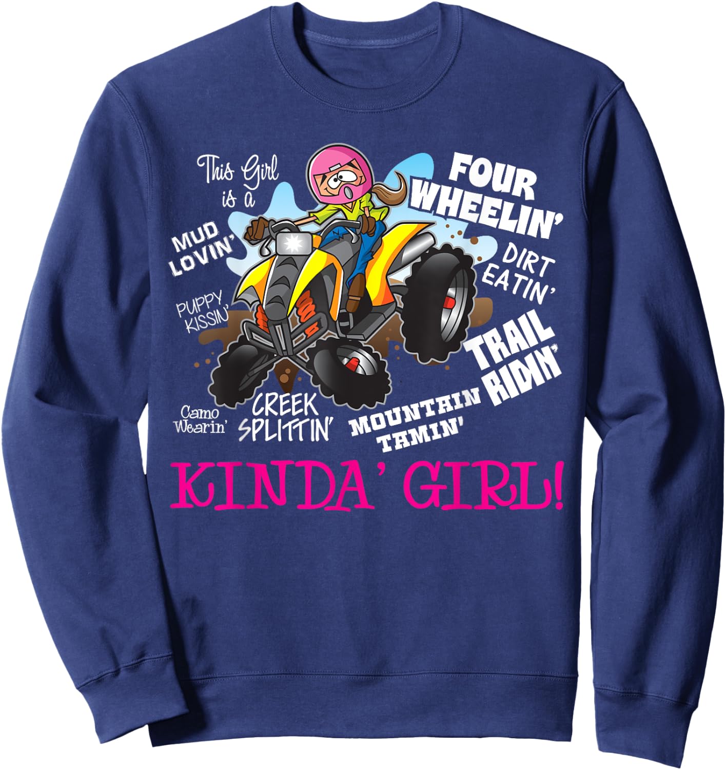 ATV Four Wheeler Off Road Trail Riding Kinda Girl Sweatshirt - Sweatshirt | Navy