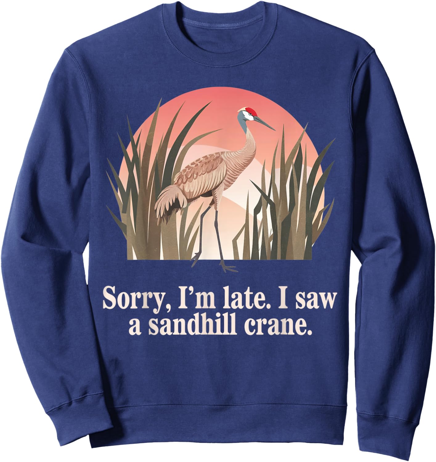 Sandhill Crane – Majestic Bird Lover Design Sweatshirt - Sweatshirt | Navy