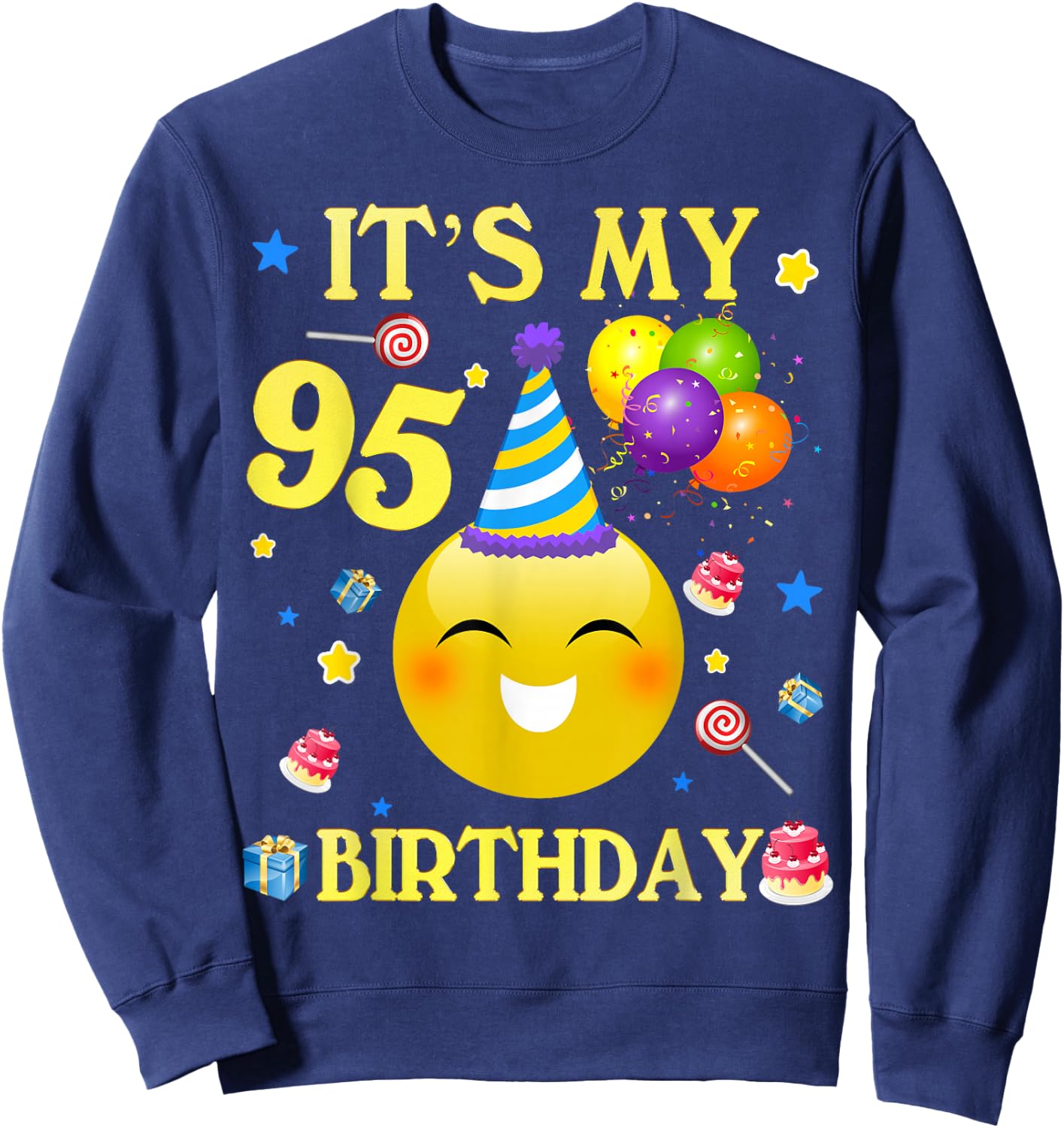 Funny It's My 95th Birthday Shirt Gift 95 Years Old 95th Sweatshirt - Sweatshirt | Navy