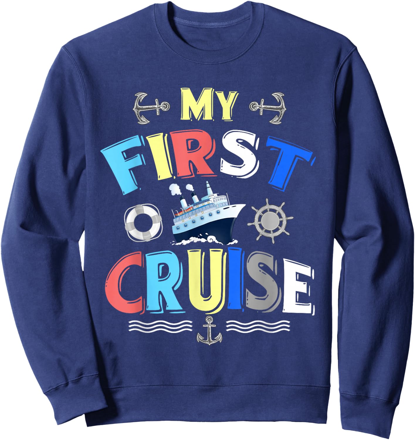 My First Cruise Men, Women, Girls and Boys Rookie Travelers Small Sweatshirt - Sweatshirt | Navy