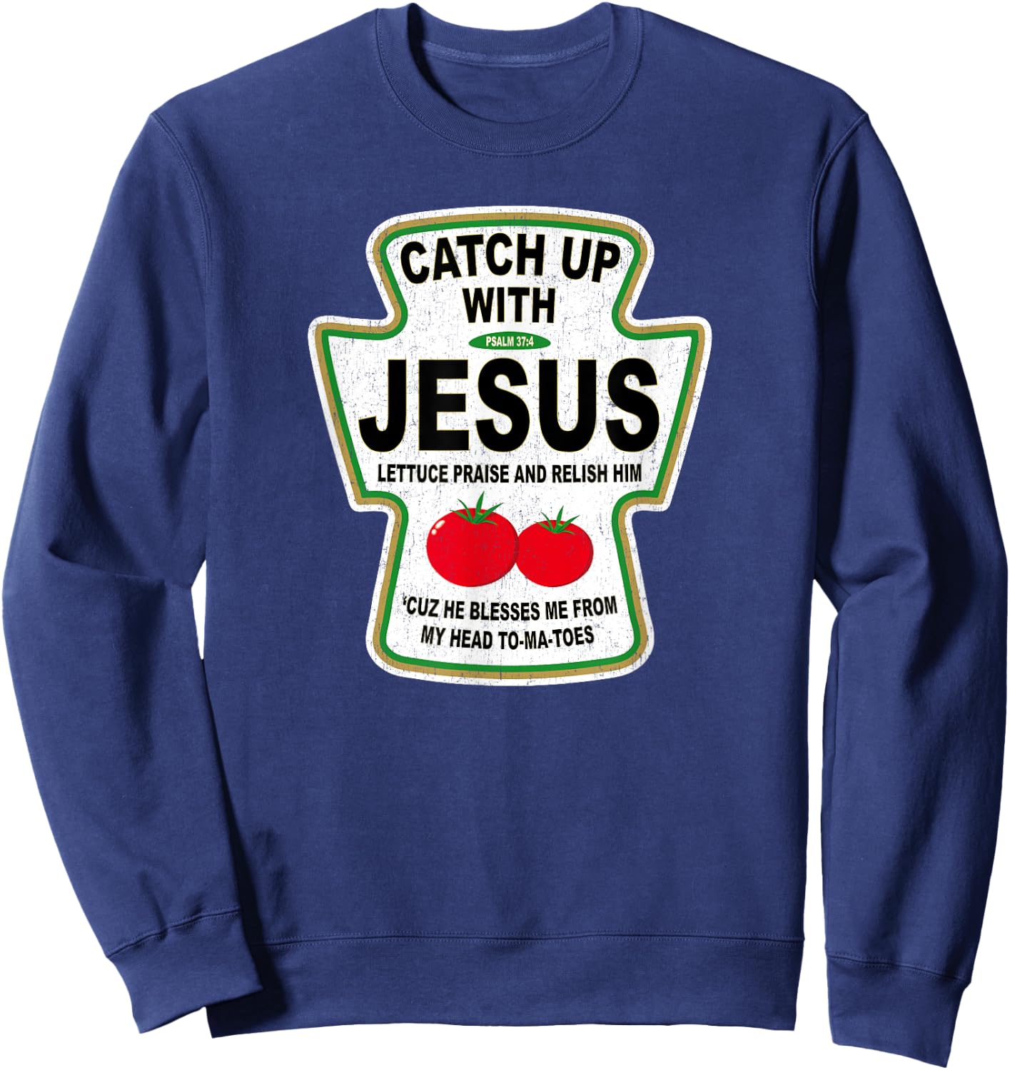 Grunge Christian Catch Up With Jesus Ketchup Sweatshirt - Sweatshirt | Navy
