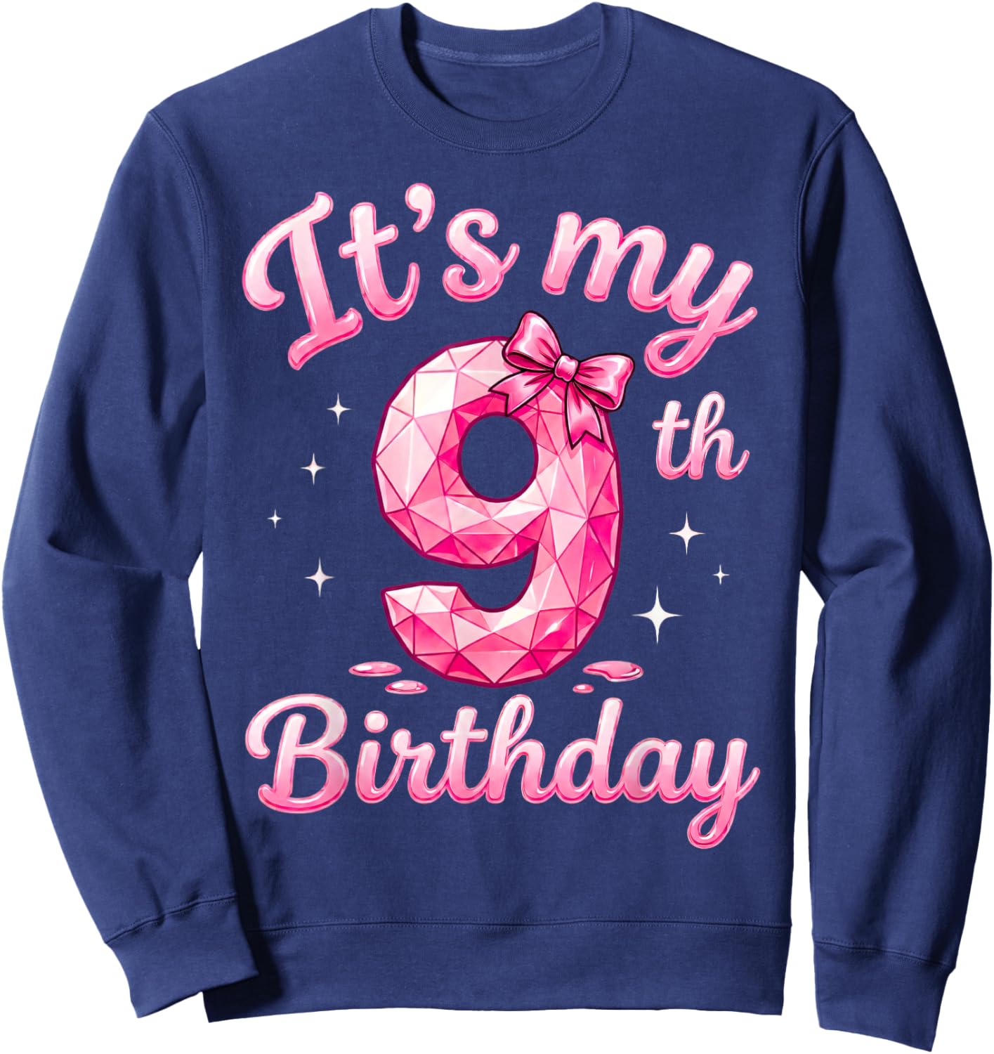 9th Birthday Girls Nine Years Old Design It's My 9 Bday Sweatshirt - Sweatshirt | Navy