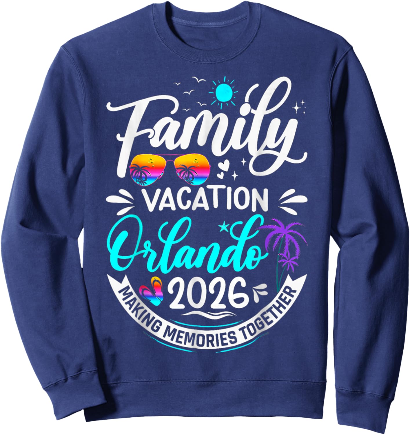 Family Vacation Orlando 2026 Beach Summer Vacation 2026 Sweatshirt - Sweatshirt | Navy