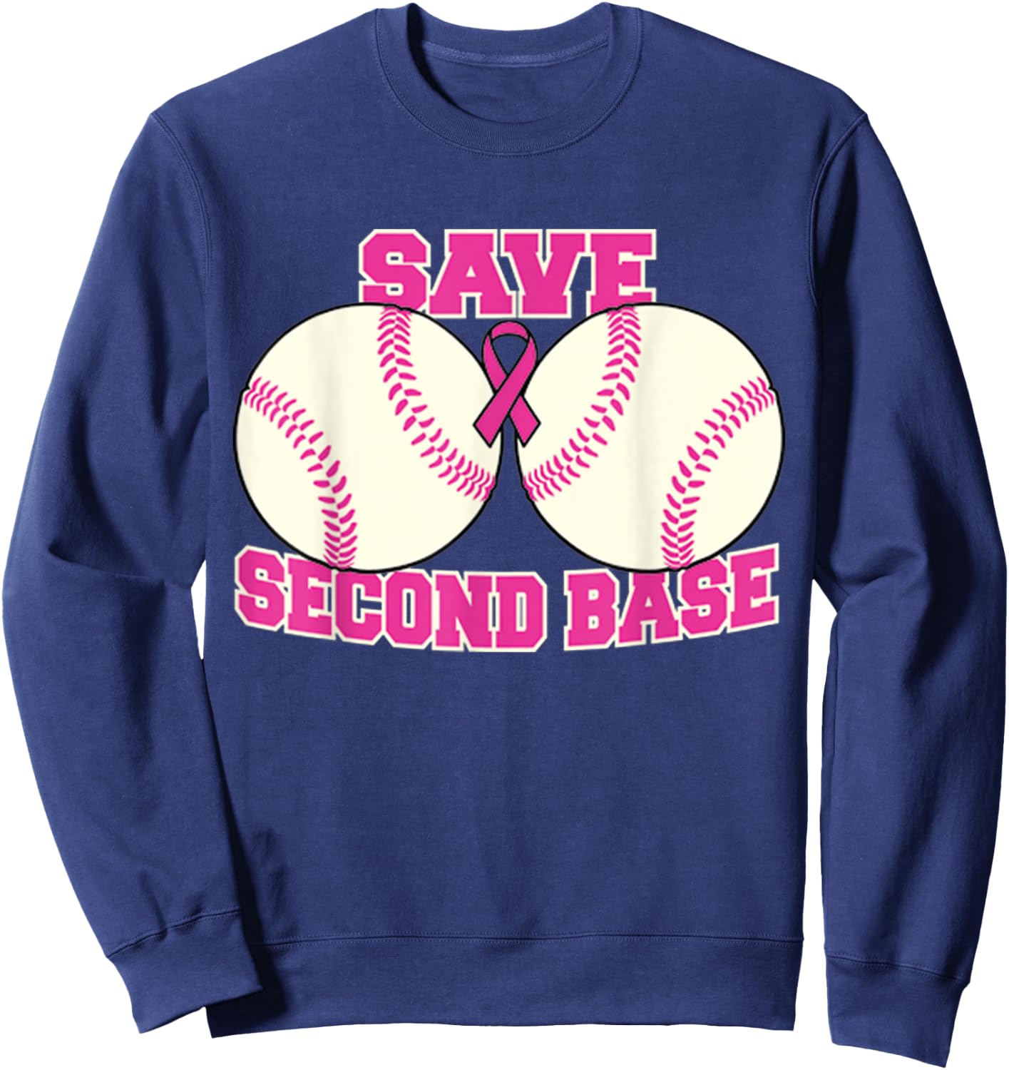 Save The Second Base Breast Cancer Survivor Sweatshirt - Sweatshirt | Navy