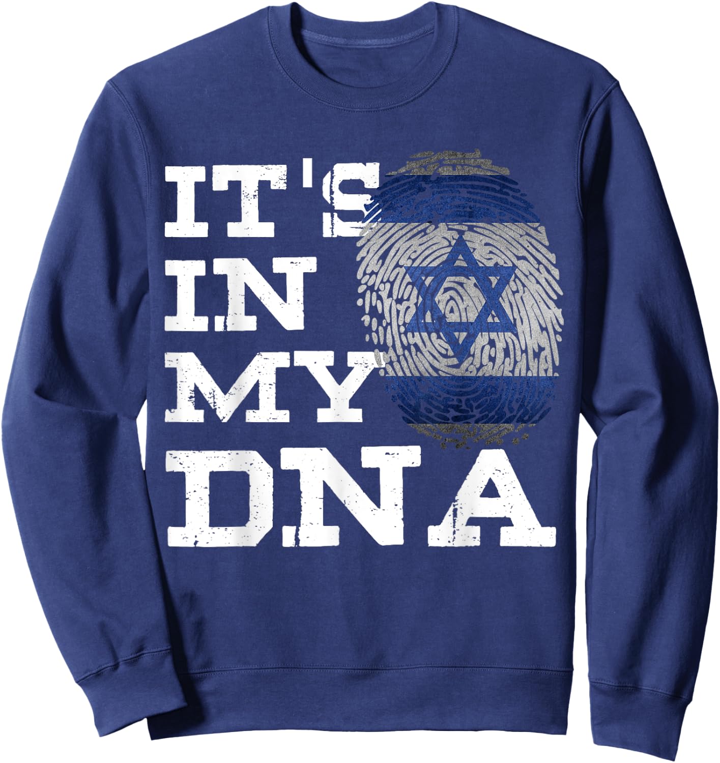 It's In My DNA Israeli Proud Israel Flag Jewish Gift Sweatshirt - Sweatshirt | Navy