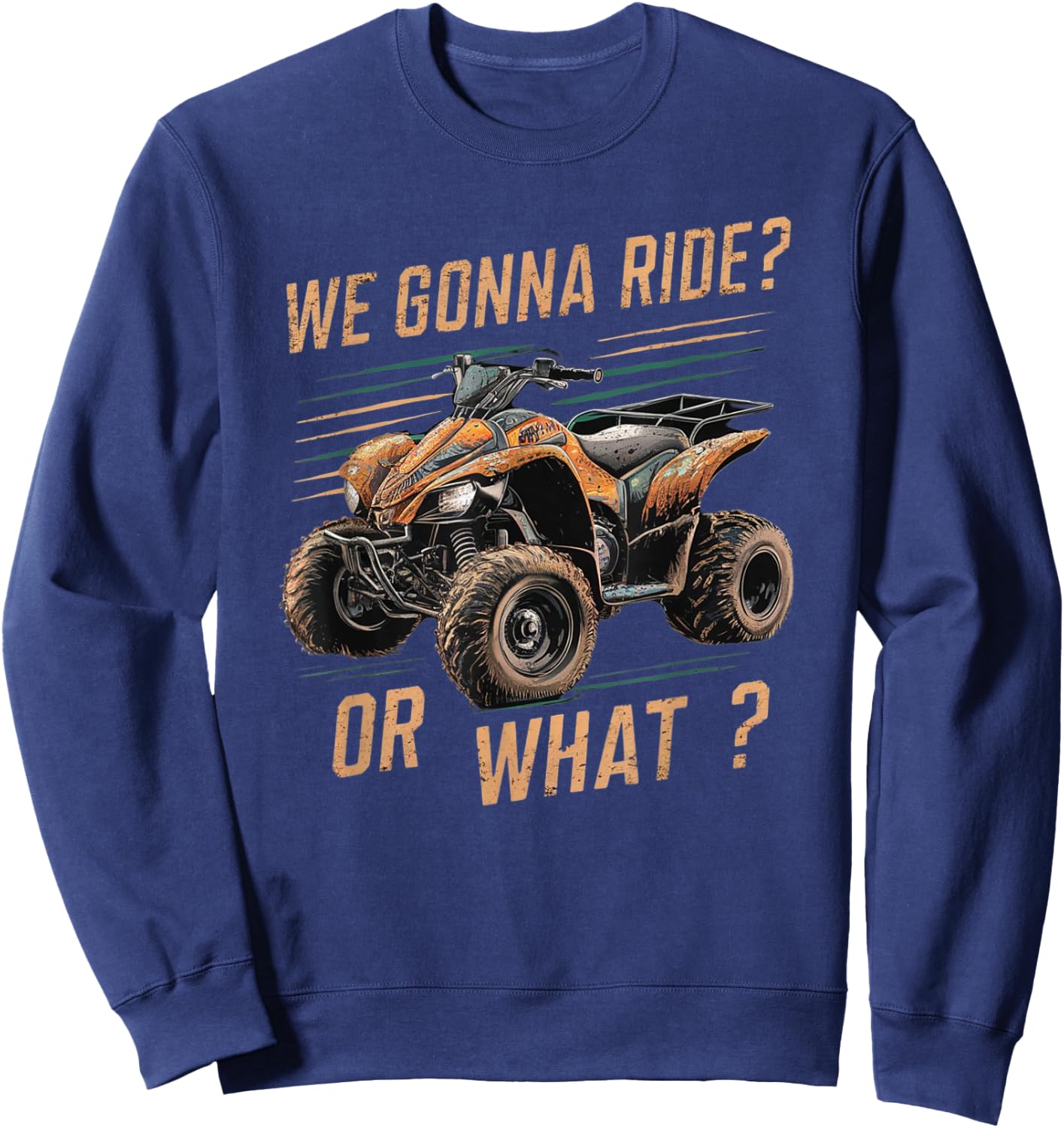 We Gonna Ride Or What Sweatshirt - Sweatshirt | Navy