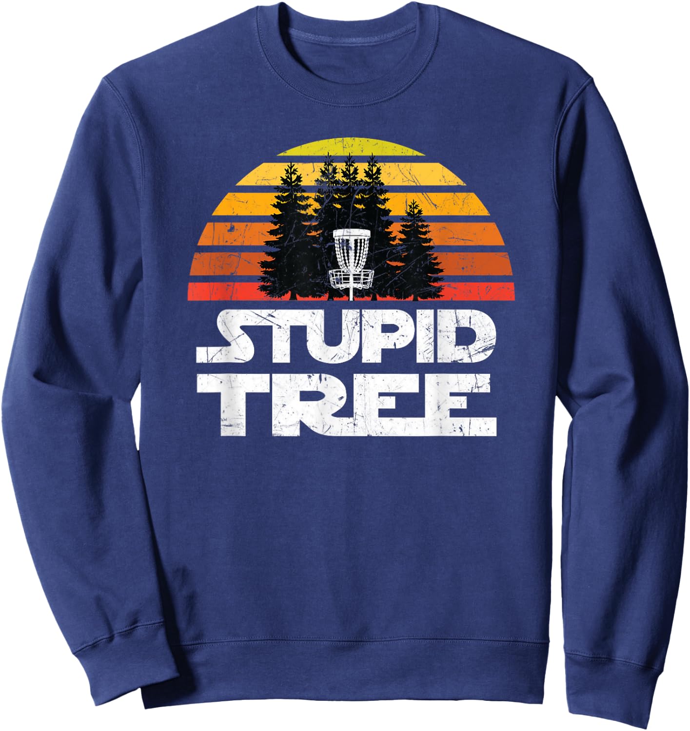 Disc Golf Shirts Stupid Tree Frisbee Golf T Shirt Sweatshirt - Sweatshirt | Navy