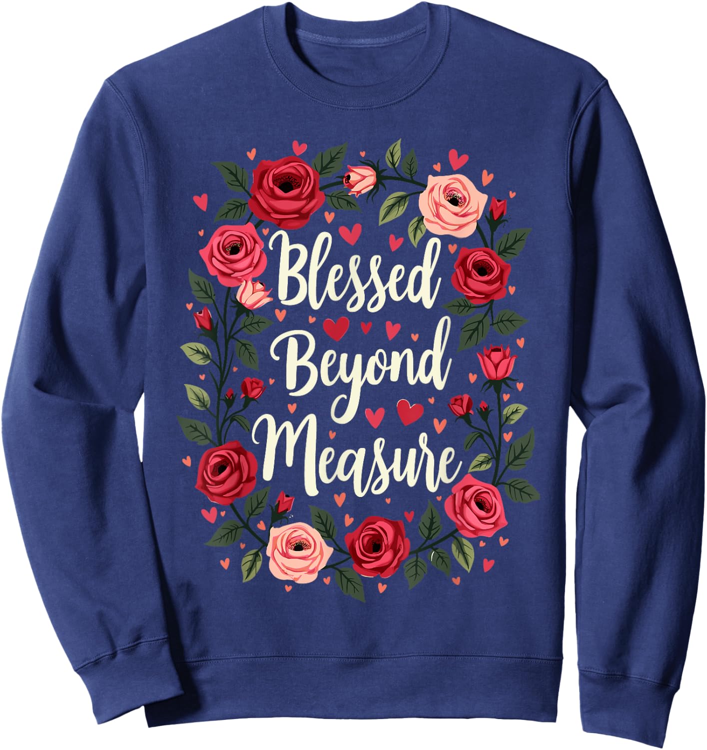 Blessed Beyond Measure Cute Floral Christian Sweatshirt - Sweatshirt | Navy