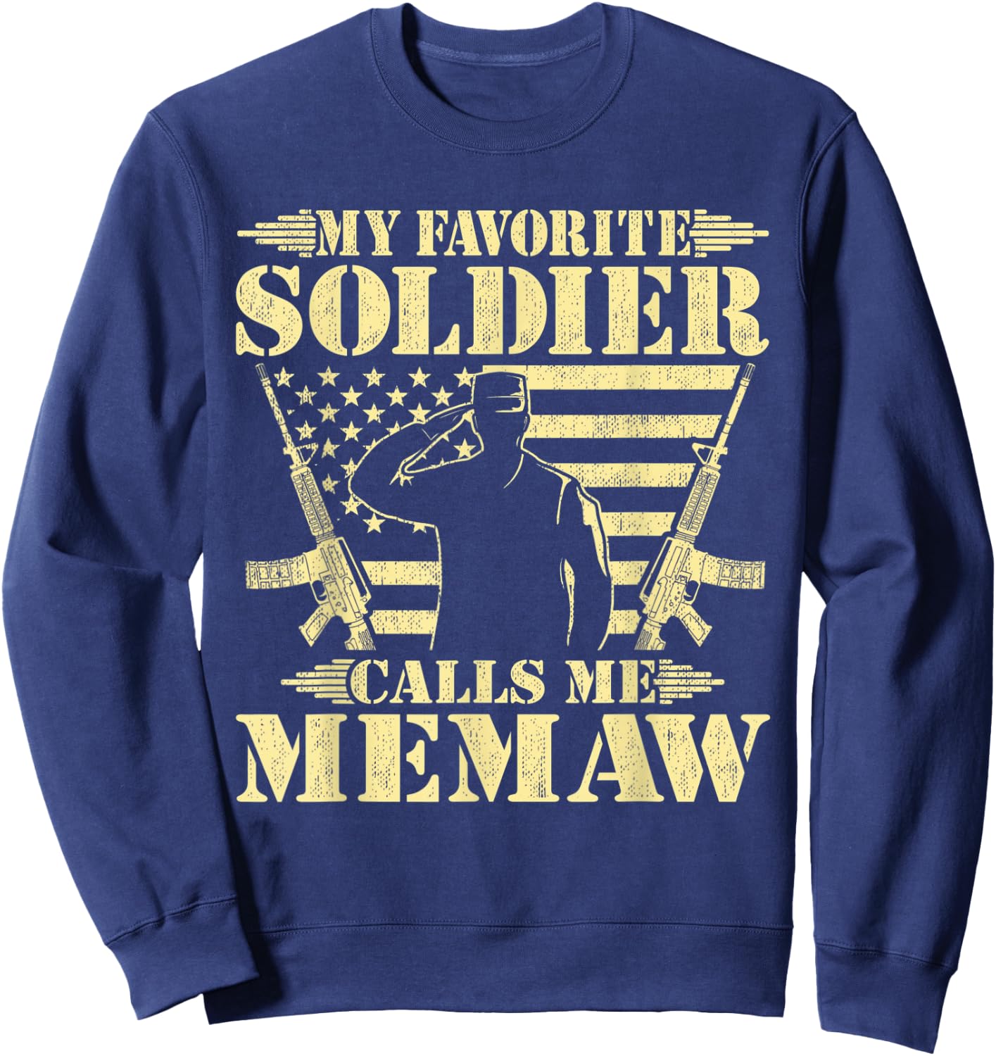 My Favorite Soldier Calls Me Memaw - Proud Military Grandma Sweatshirt - Sweatshirt | Navy