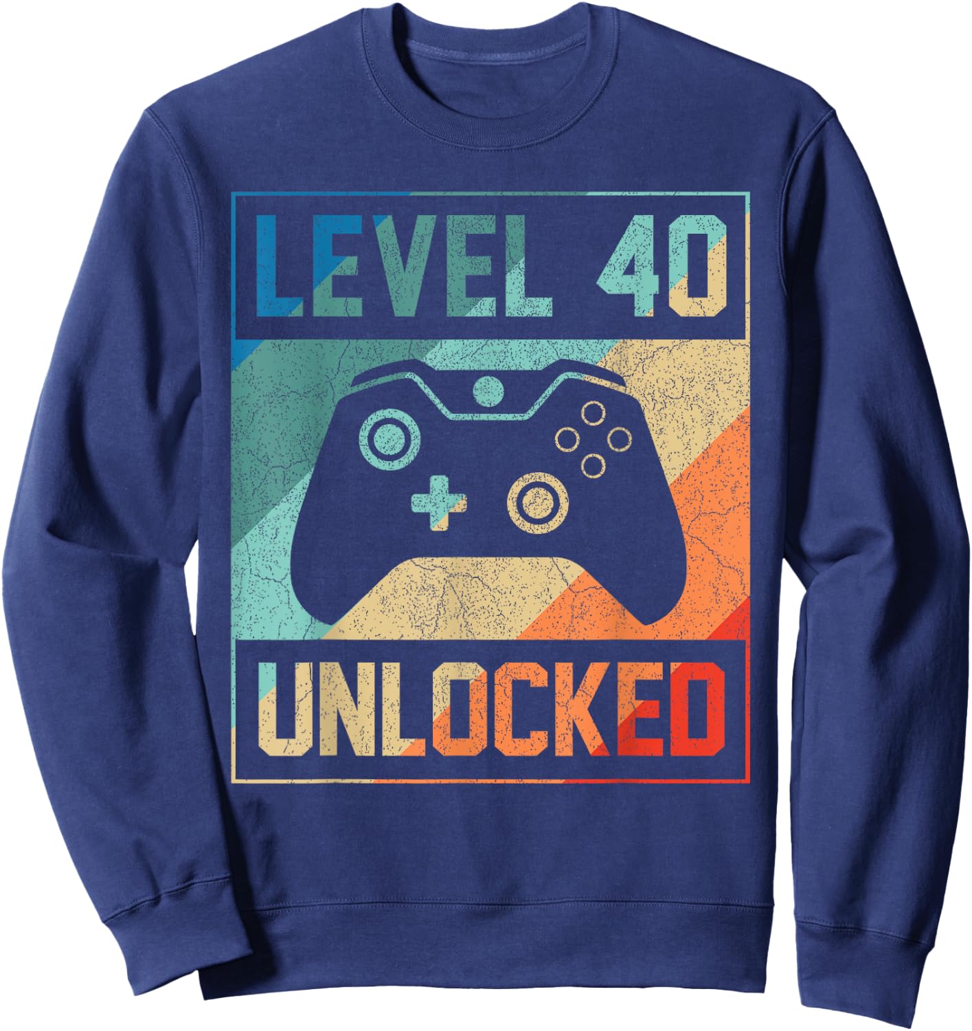 Level 40 Unlocked 40th Video Gamer 40th Birthday Men Shirt Sweatshirt - Sweatshirt | Navy