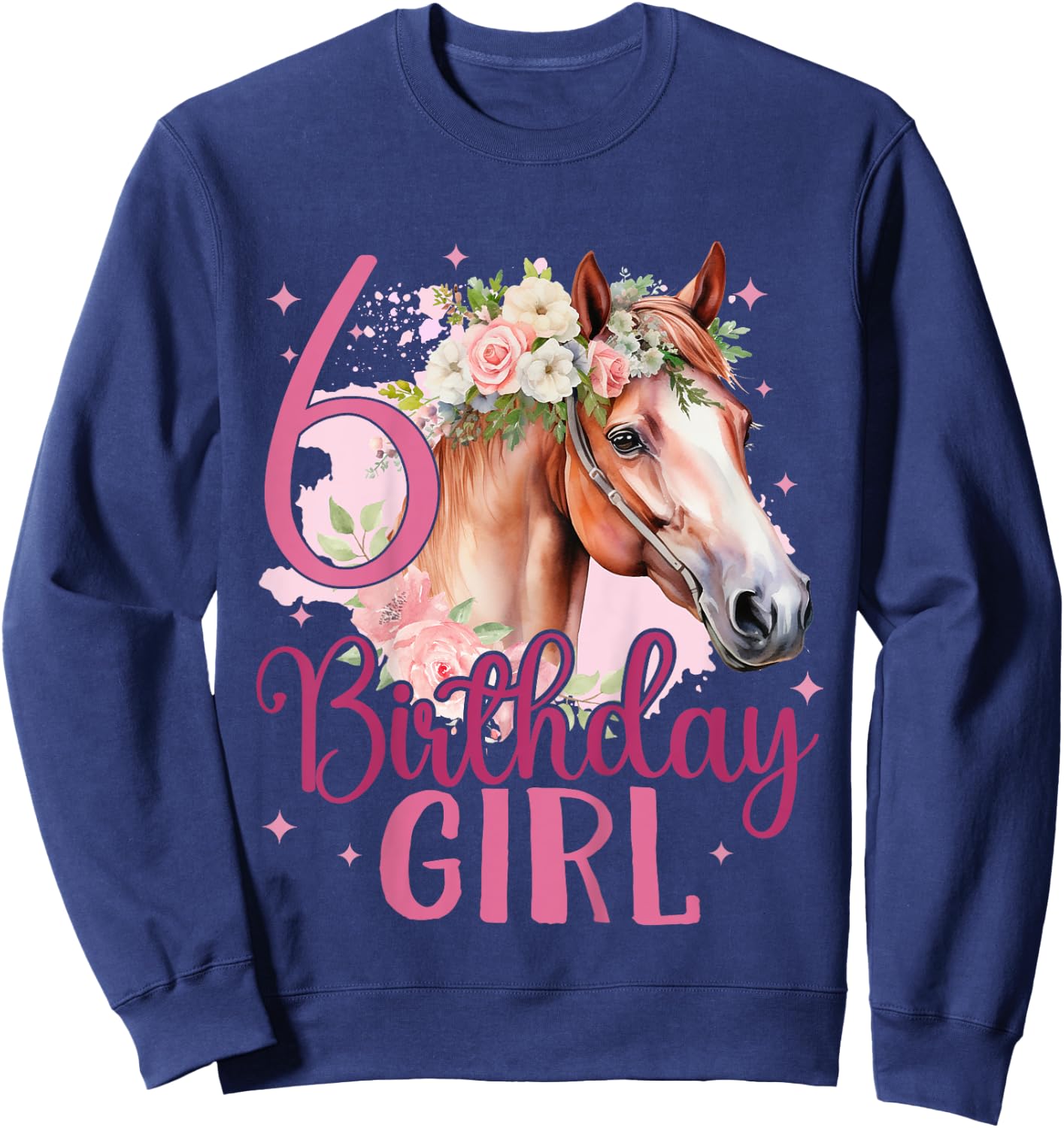Kids 6th Birthday Horse Girl 6 Years Old Six Finally 6 Birthday Sweatshirt - Sweatshirt | Navy