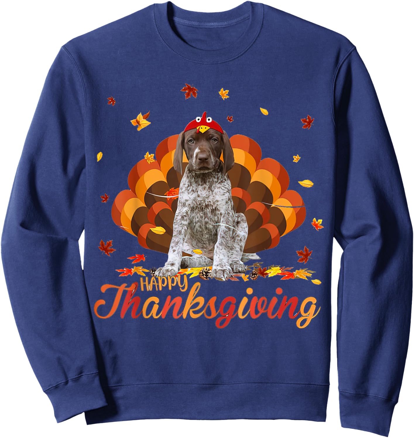 Cute German Shorthaired Pointer Happy Thanksgiving Turkey Sweatshirt - Sweatshirt | Navy