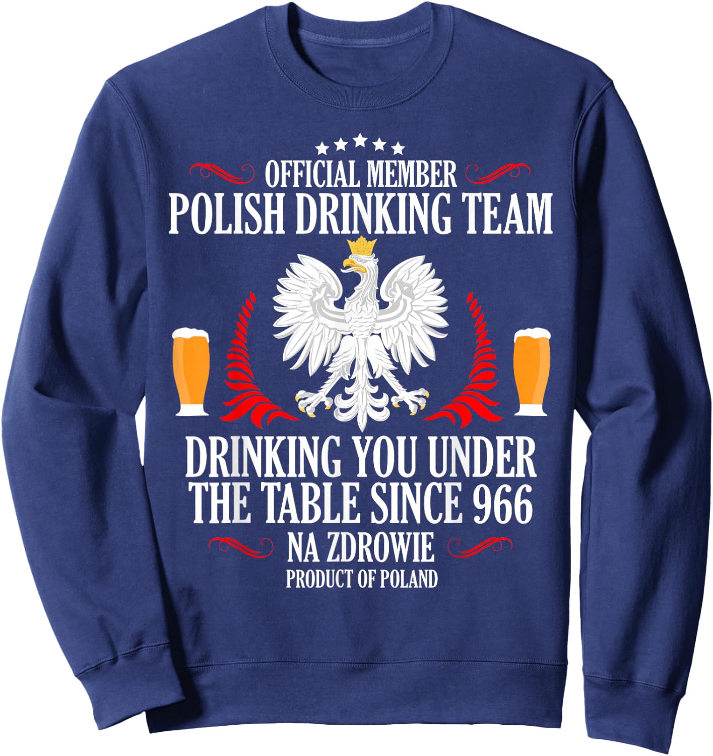 Polish Drinking Team, Polish Beer, Polish Wodka, Na Zdrowie Sweatshirt - Sweatshirt | Navy
