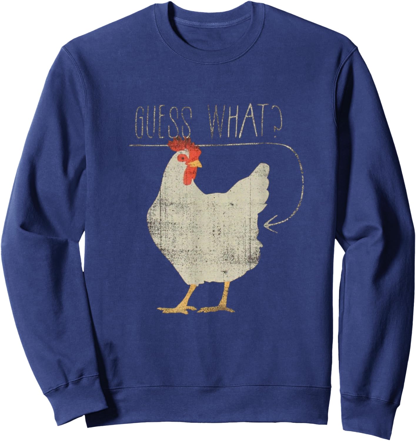 Guess What? Chicken Butt Graphic Sweatshirt - Sweatshirt | Navy