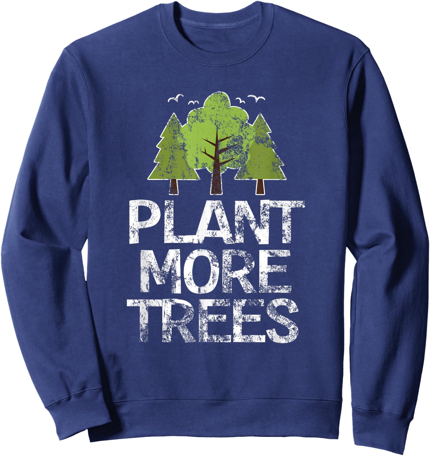 Plant Trees Tree Hugger Earth Day Arbor Day Sweatshirt - Sweatshirt | Navy