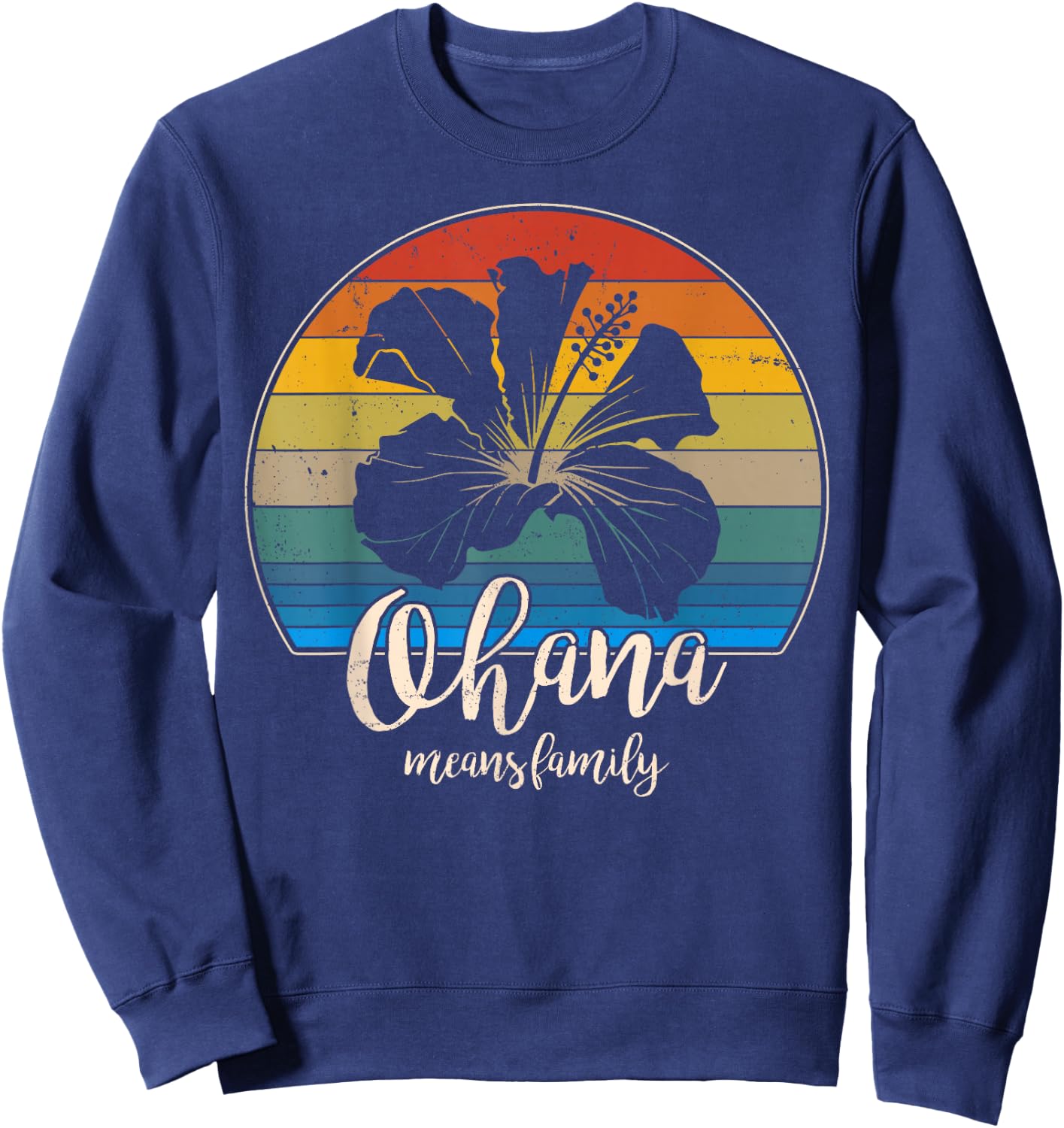 Ohana means family Vintage Hawaiian Gifts Sweatshirt - Sweatshirt | Navy