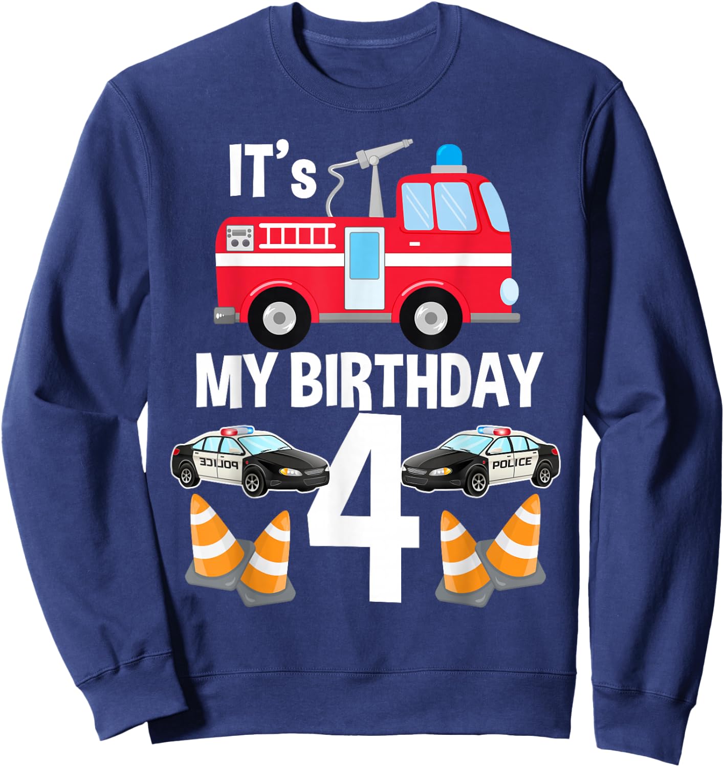 It's My Birthday Fire Truck Police Car 4th Birthday Sweatshirt - Sweatshirt | Navy