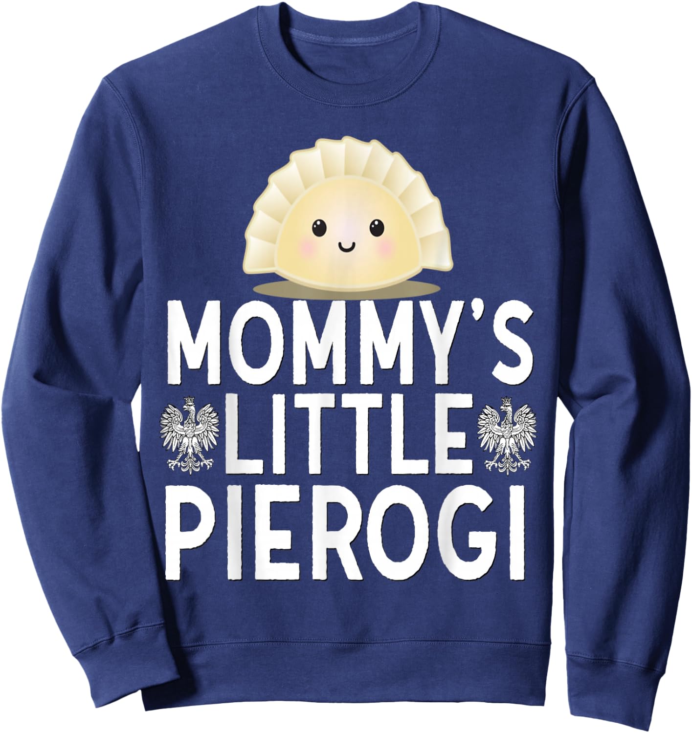 Mommys Little Pierogi Shirt Cute Kids Polish Food Dyngus Day Sweatshirt - Sweatshirt | Navy