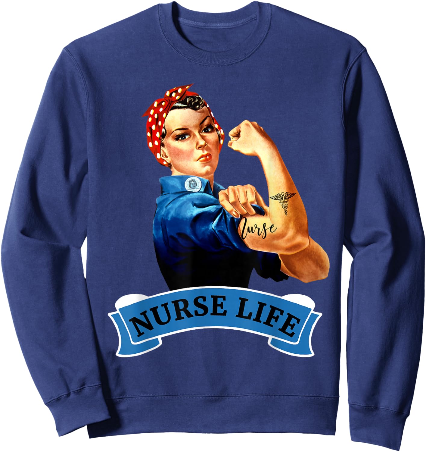 Rosie the Riveter Vintage Nurse Life RN Appreciation Gift Sweatshirt - Sweatshirt | Navy