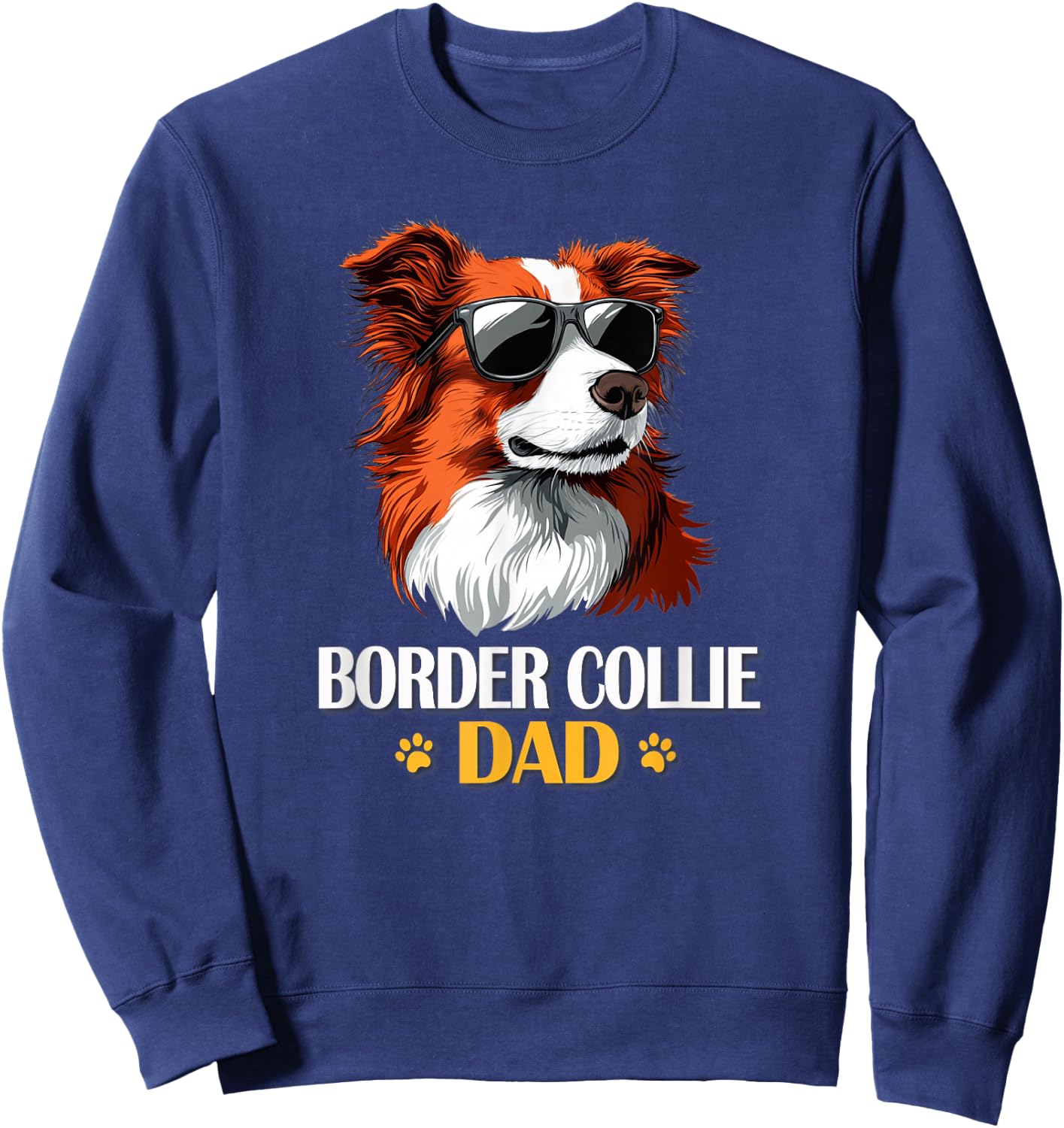 Funny Cool Sunglasses Red Border Collie Dad Lover Sweatshirt - Sweatshirt | Navy