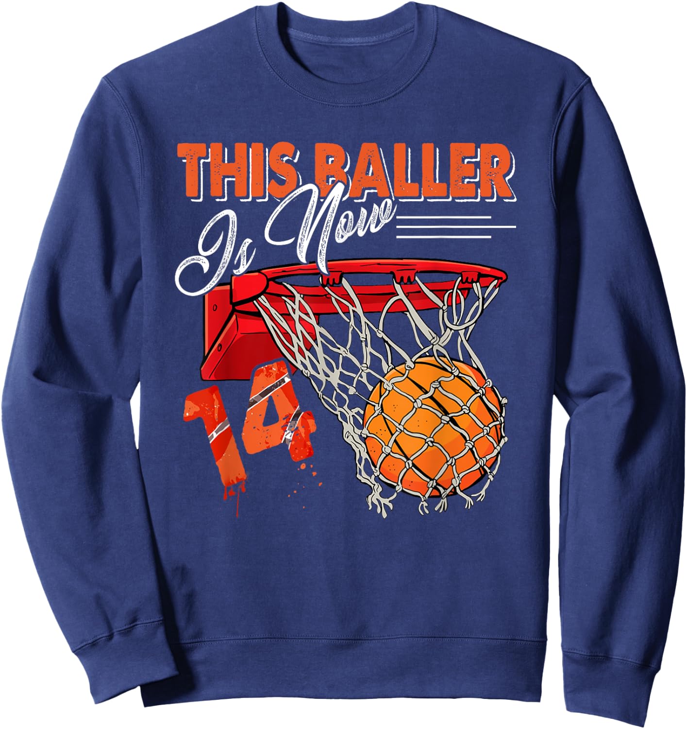 14th Birthday Basketball Funny 14 Years Old Kids Gift Sweatshirt - Sweatshirt | Navy