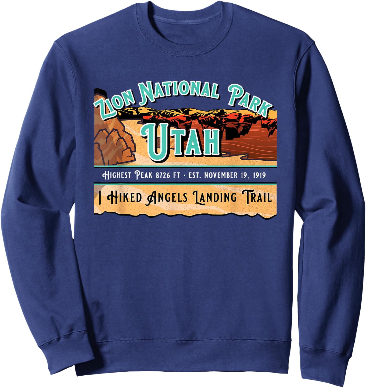 Zion National Park I Hiked Angels Landing Trail Souvenir Sweatshirt - Sweatshirt | Navy
