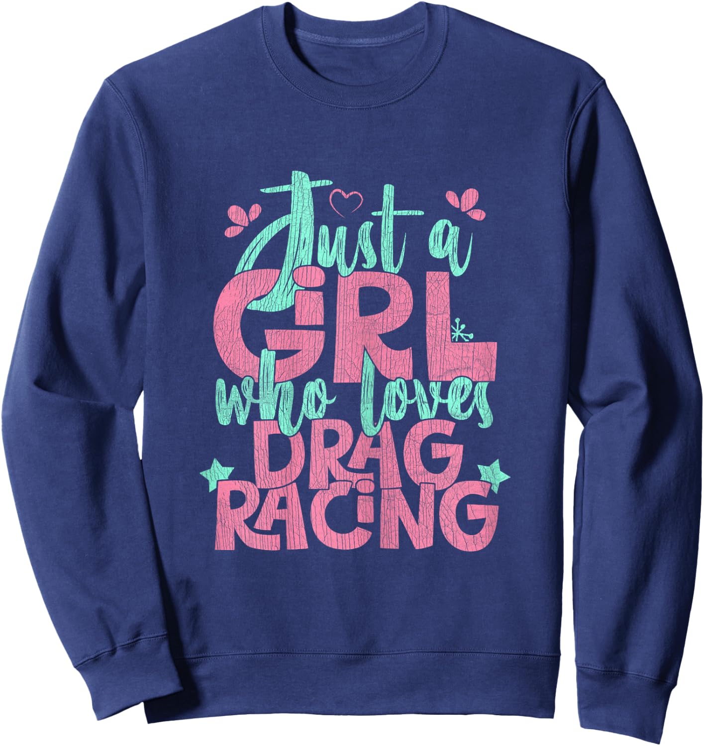 Just A Girl Who Loves Drag Racing Gift Sweatshirt - Sweatshirt | Navy