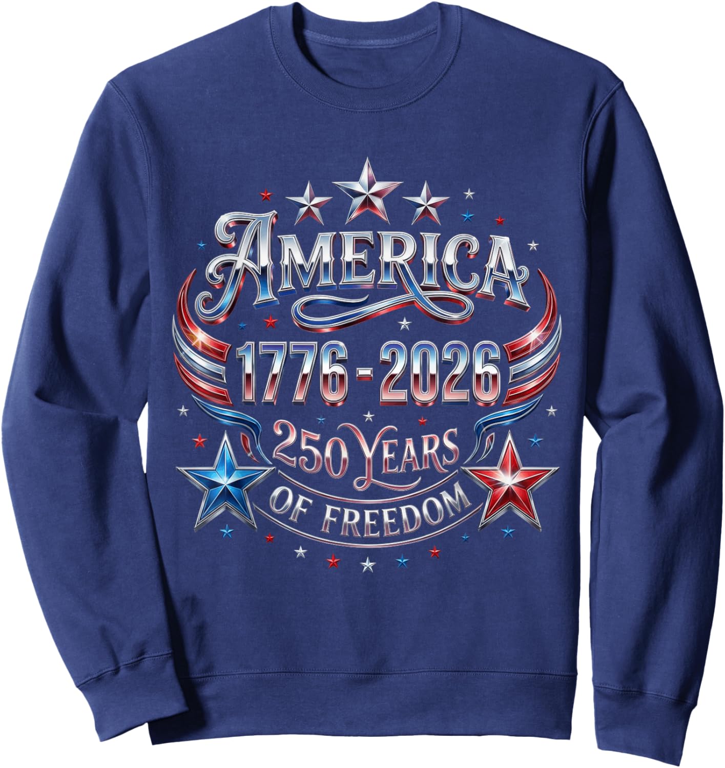 250 Years of Freedom 250th Anniversary USA 1776 2026 America Sweatshirt - Sweatshirt | Navy