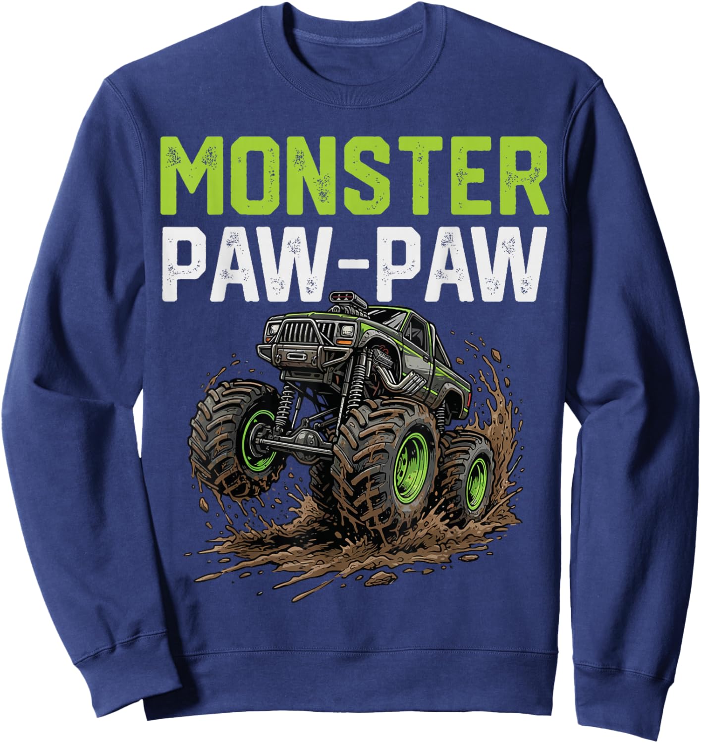Monster PAW-PAW Truck Father's Day Mud Riding Sweatshirt - Sweatshirt | Navy