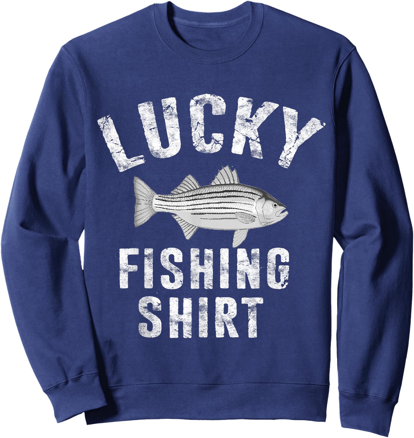 Lucky Fishing Shirt Striped Bass Striper Fish Funny Sweatshirt - Sweatshirt | Navy