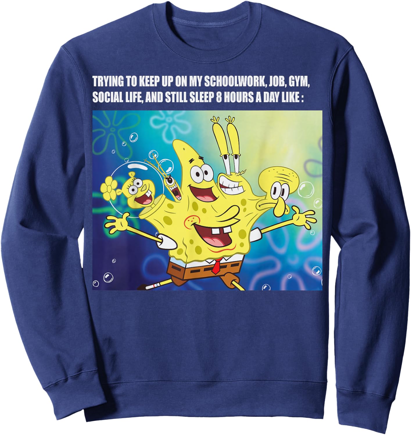 Spongebob Squarepants Gotta Keep Up Meme Sweatshirt - Sweatshirt | Navy