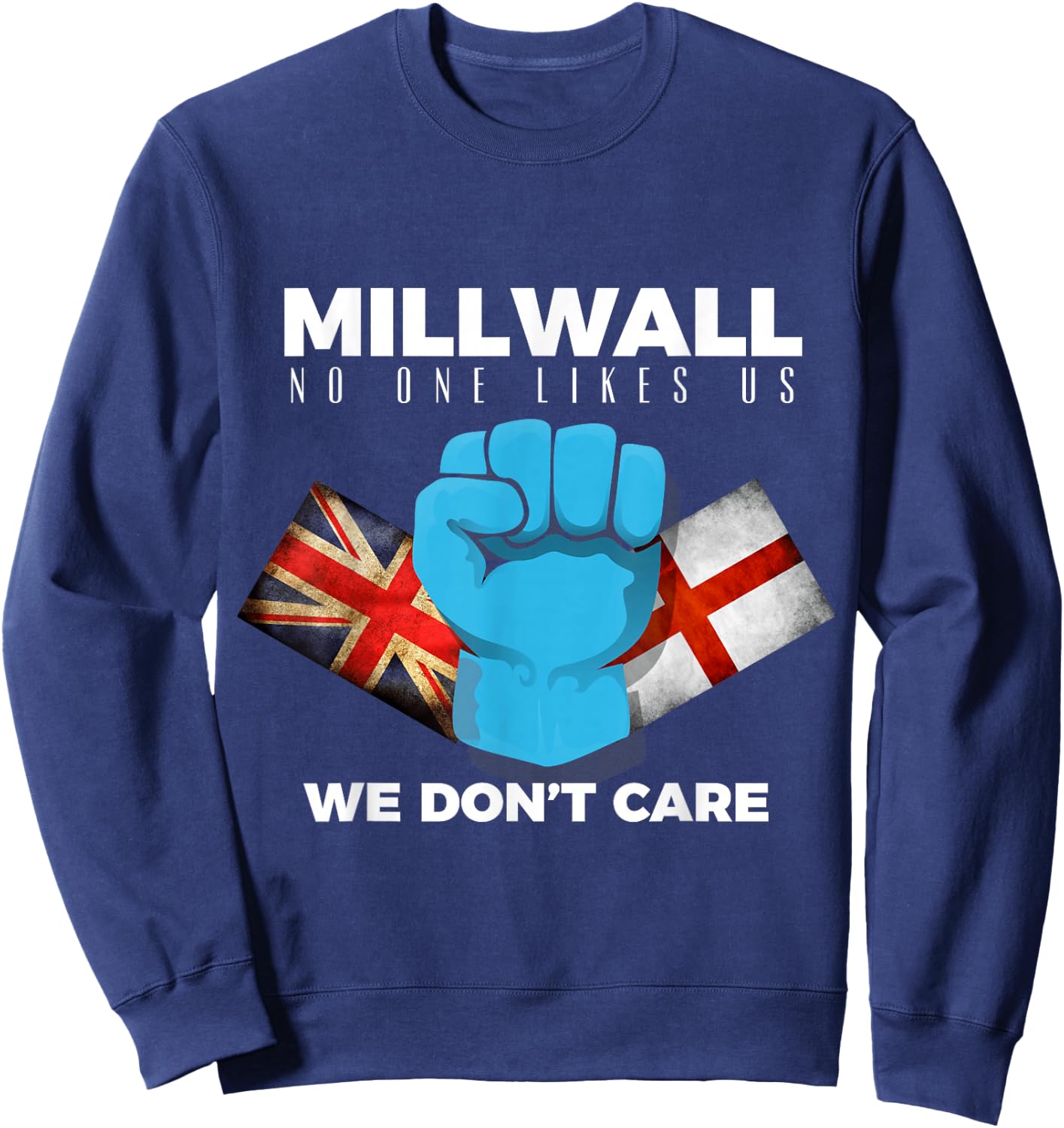 Millwall - no one likes us we don't care Sweatshirt - Sweatshirt | Navy