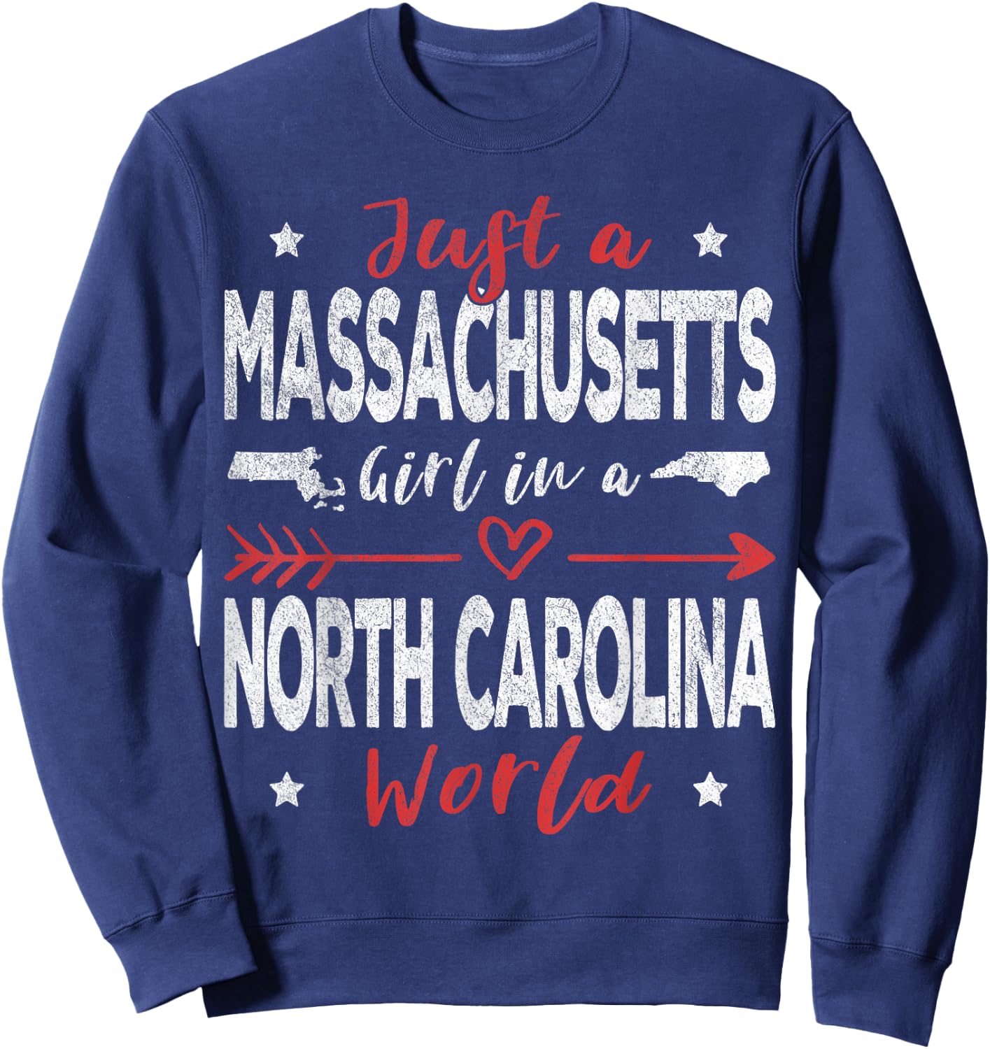 Just A Massachusetts Girl In A North Carolina World Sweatshirt - Sweatshirt | Navy