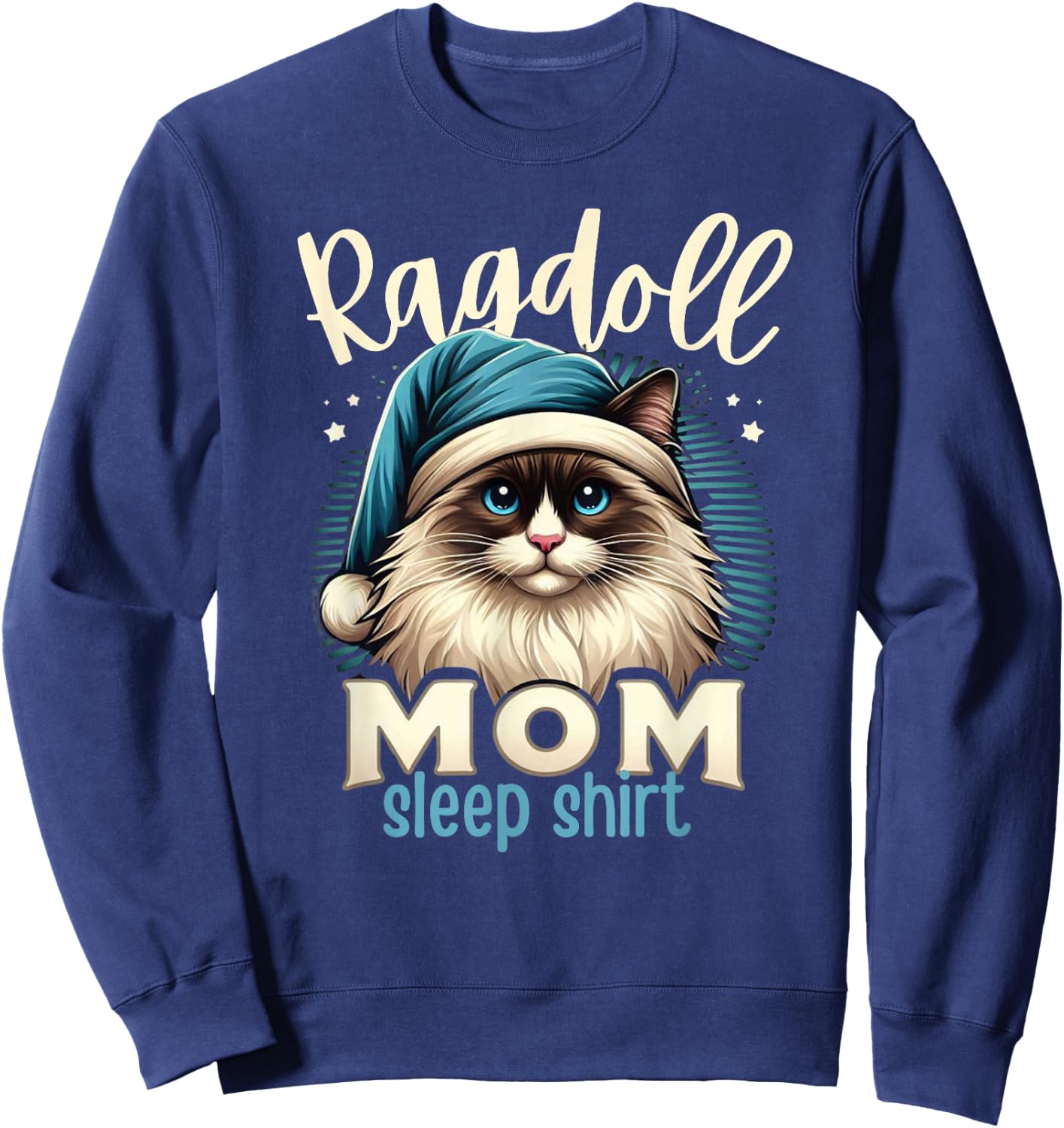 Ragdoll Mom Ragdoll Cat Ragdolls Ragdoll Lover Sweatshirt - Sweatshirt | Navy