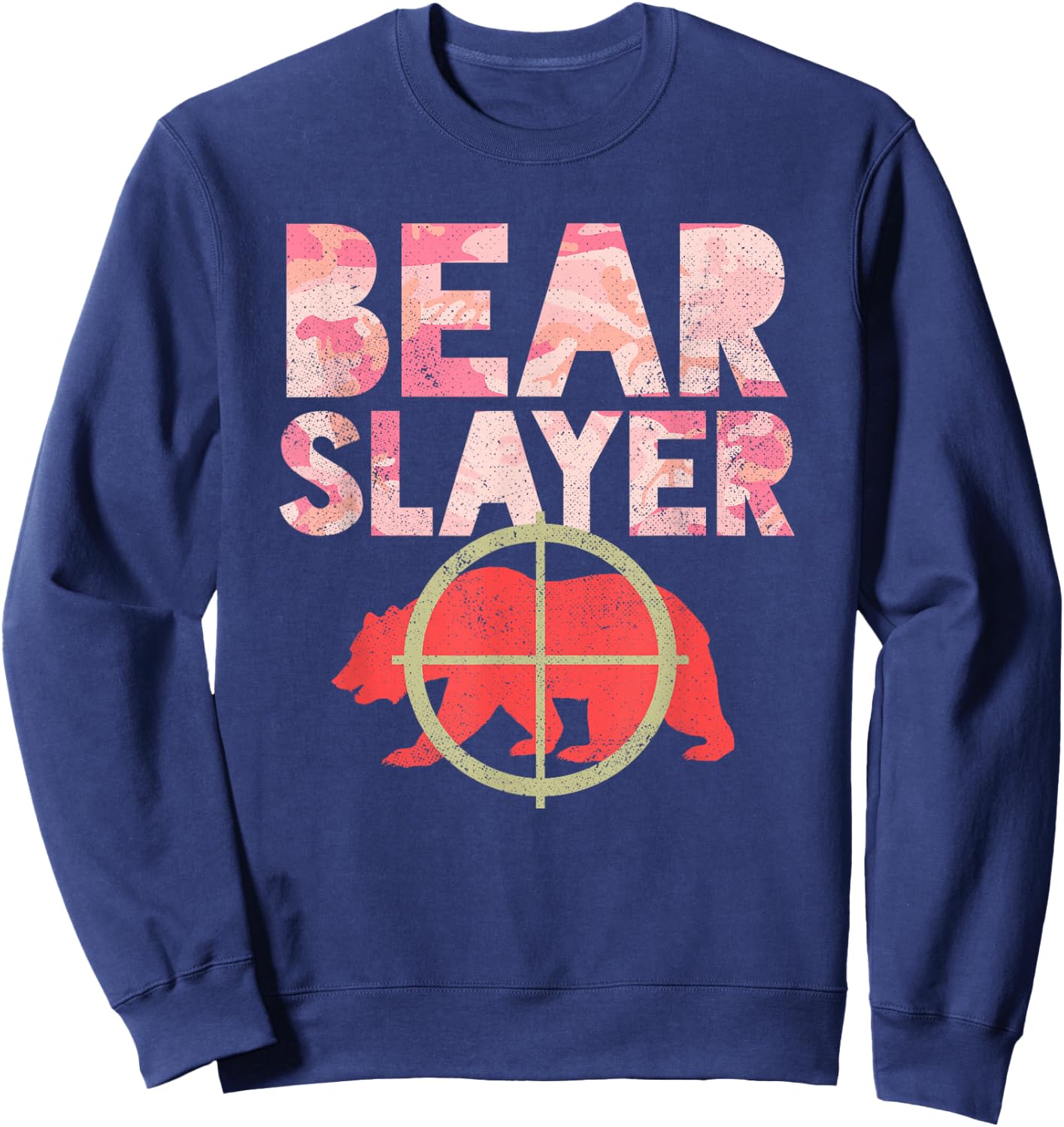 Bear Slayer Pink Camouflage Hunting Humor Shirt Sweatshirt - Sweatshirt | Navy