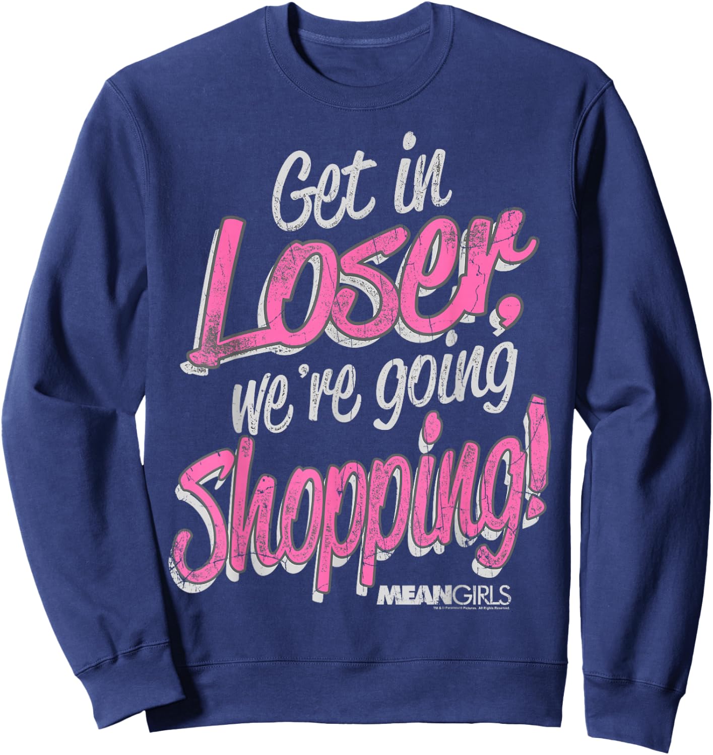 Mean Girls Get in Loser We're Going Shopping Graphic Sweatshirt - Sweatshirt | Navy