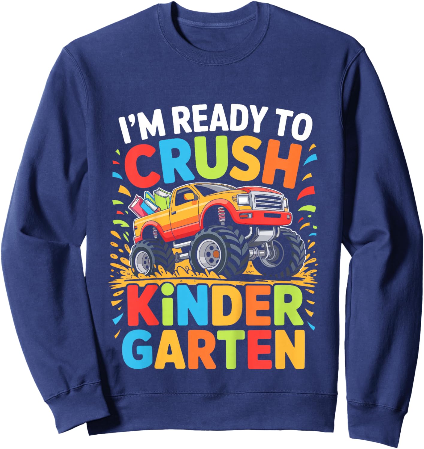 Kids I'm Ready to Crush Kindergarten Shirt Back to School Boy Sweatshirt - Sweatshirt | Navy