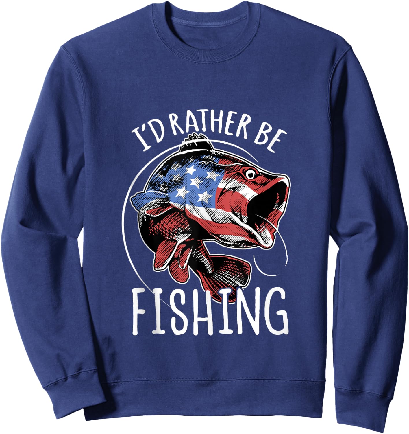 Fishing America USA 4th of July | I'd Rather Be Fishing Sweatshirt - Sweatshirt | Navy