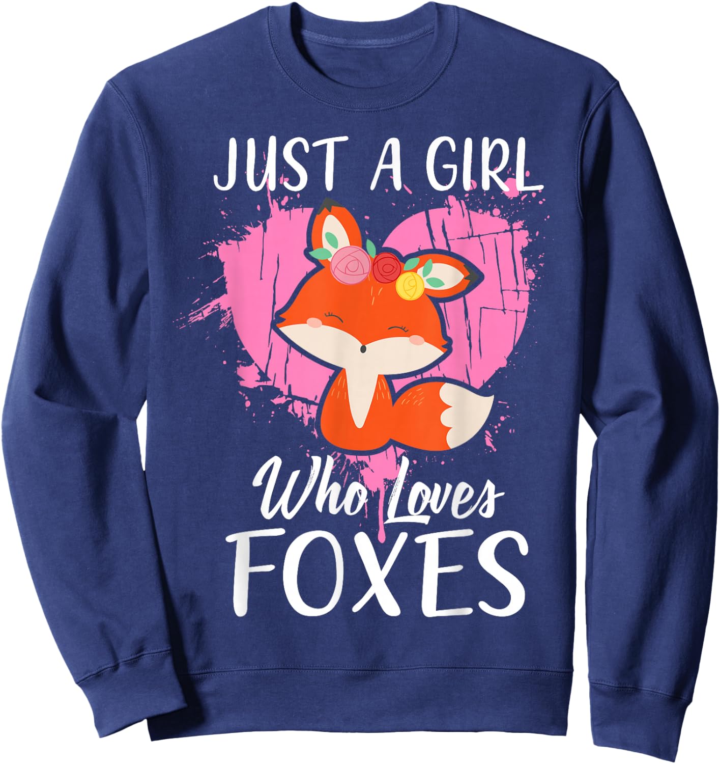Just a Girl Who Loves Foxes T Shirt Pink Cute Heart and Fox Sweatshirt - Sweatshirt | Navy