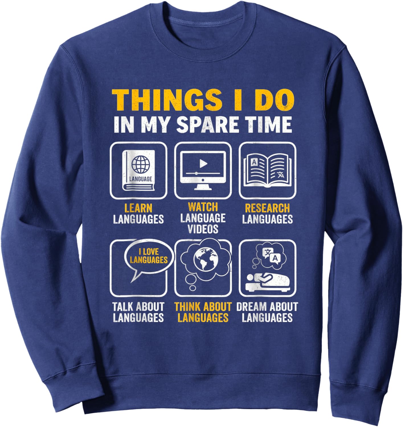 Things I Do in My Spare Time Polyglot Language Linguist Sweatshirt - Sweatshirt | Navy