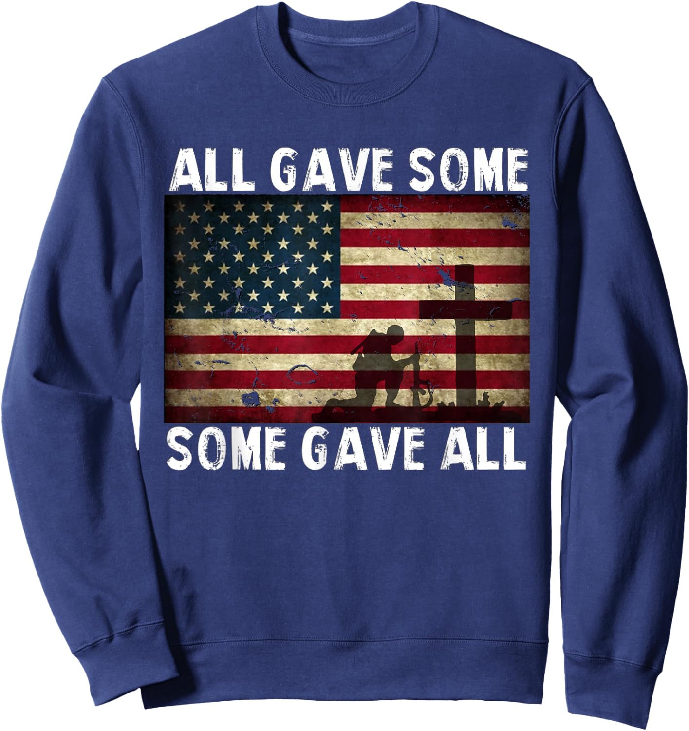 All Gave Some, Some Gave All - Veterans Sweatshirt - Sweatshirt | Navy