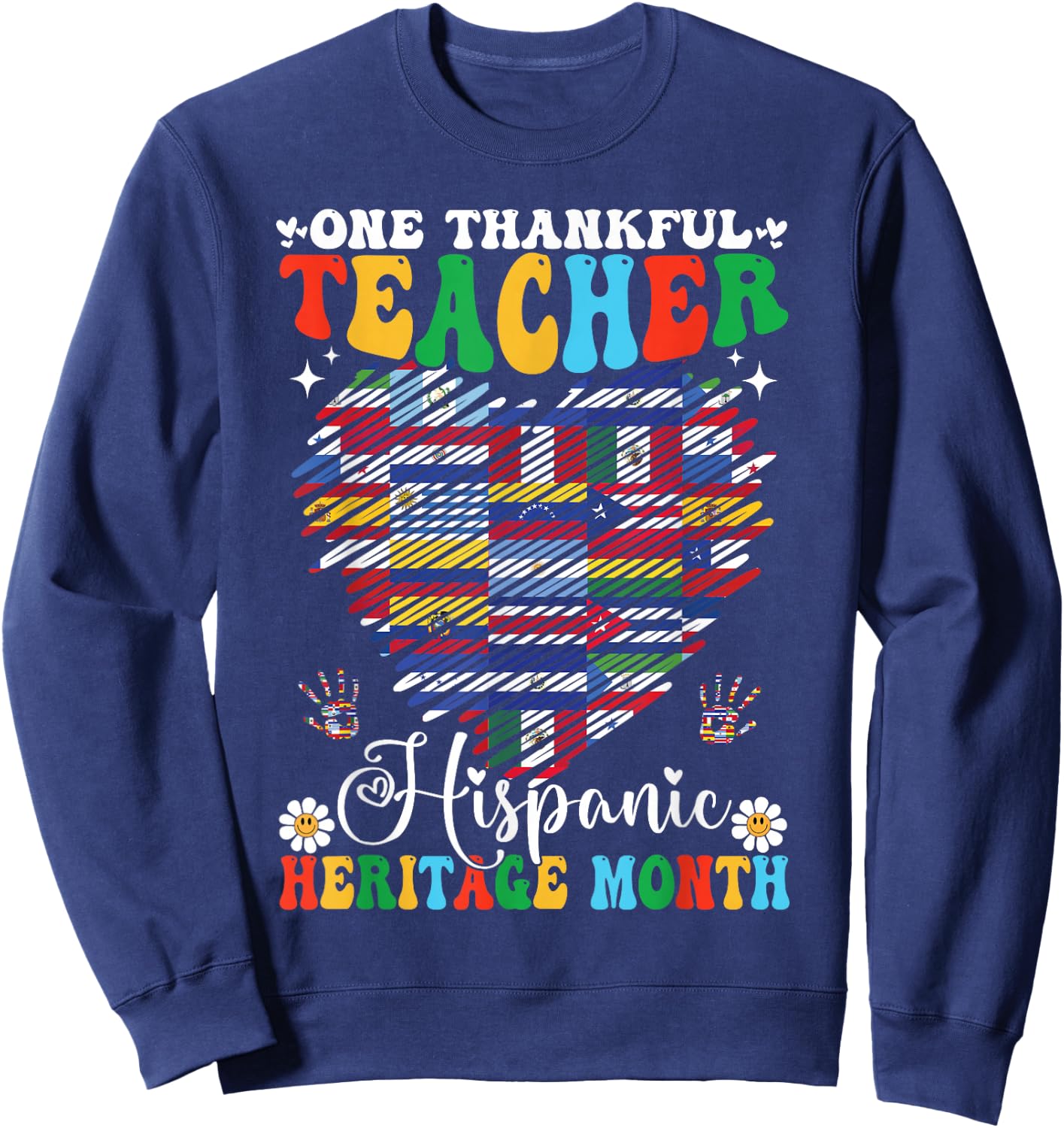 One Thankful Teacher Hispanic Heritage Month 2025 Countries Sweatshirt - Sweatshirt | Navy