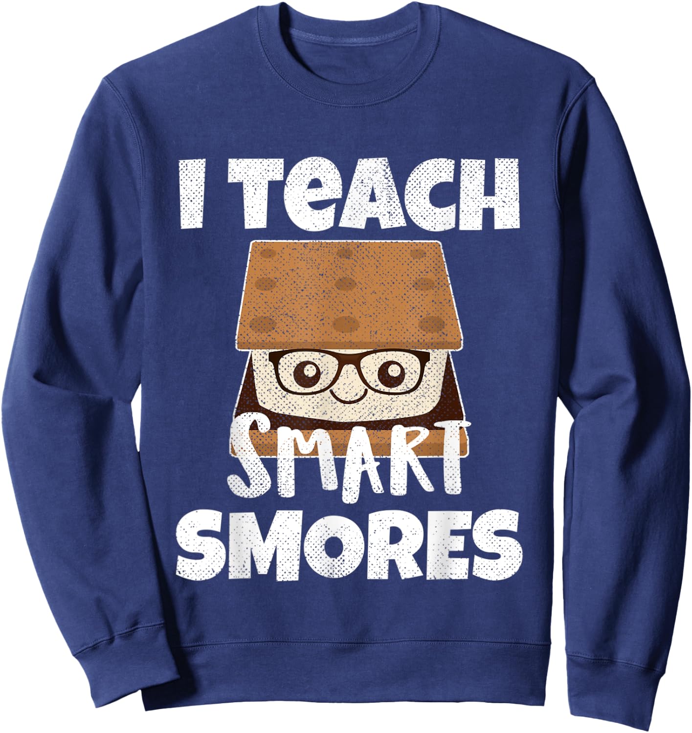 I Teach Smart Smores Teachers Back To School Nerd Gift Women Kids Sweatshirt - Sweatshirt | Navy