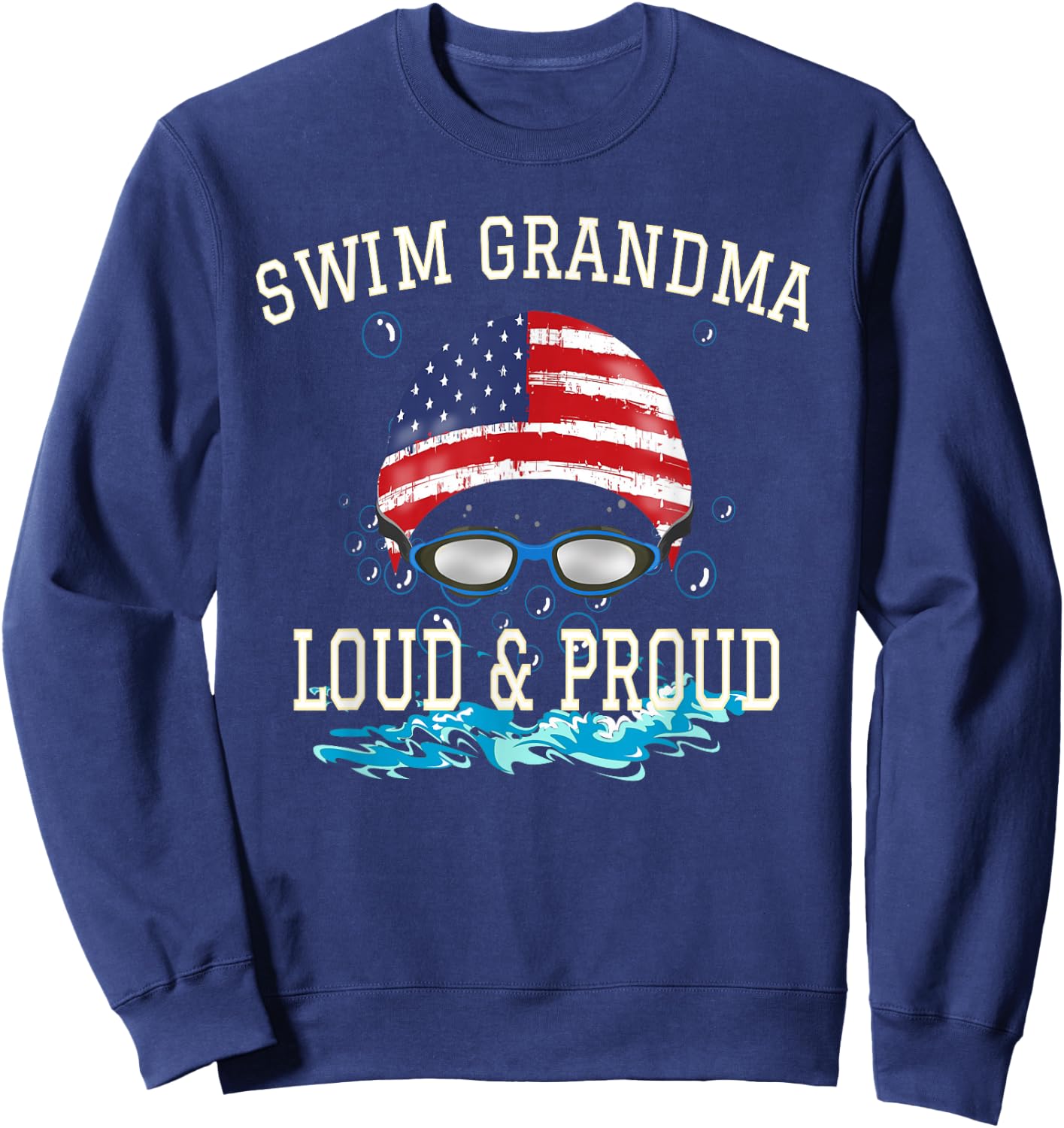 Swim Swimmer Funny Swimming Proud Grandma Goggles Shirt Sweatshirt - Sweatshirt | Navy