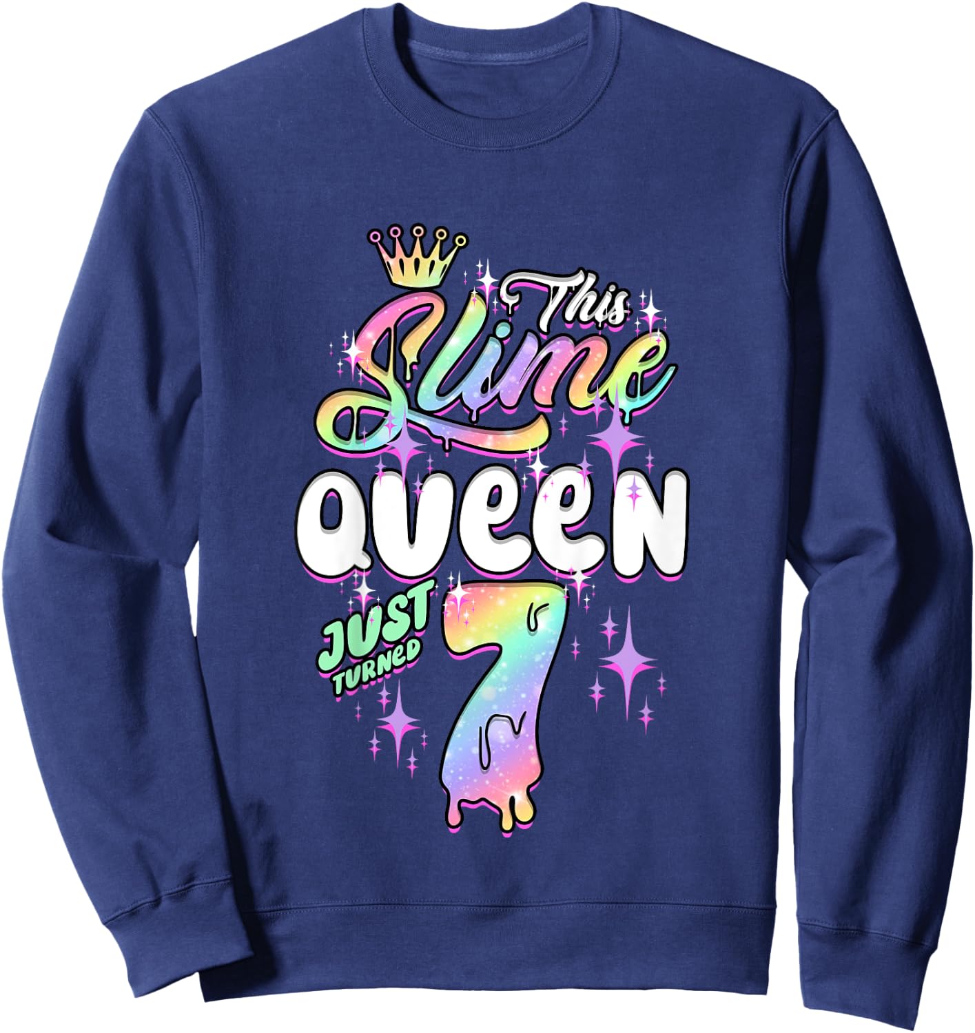 Kids This Slime Queen Just Turned 7 Birthday Sweatshirt - Sweatshirt | Navy