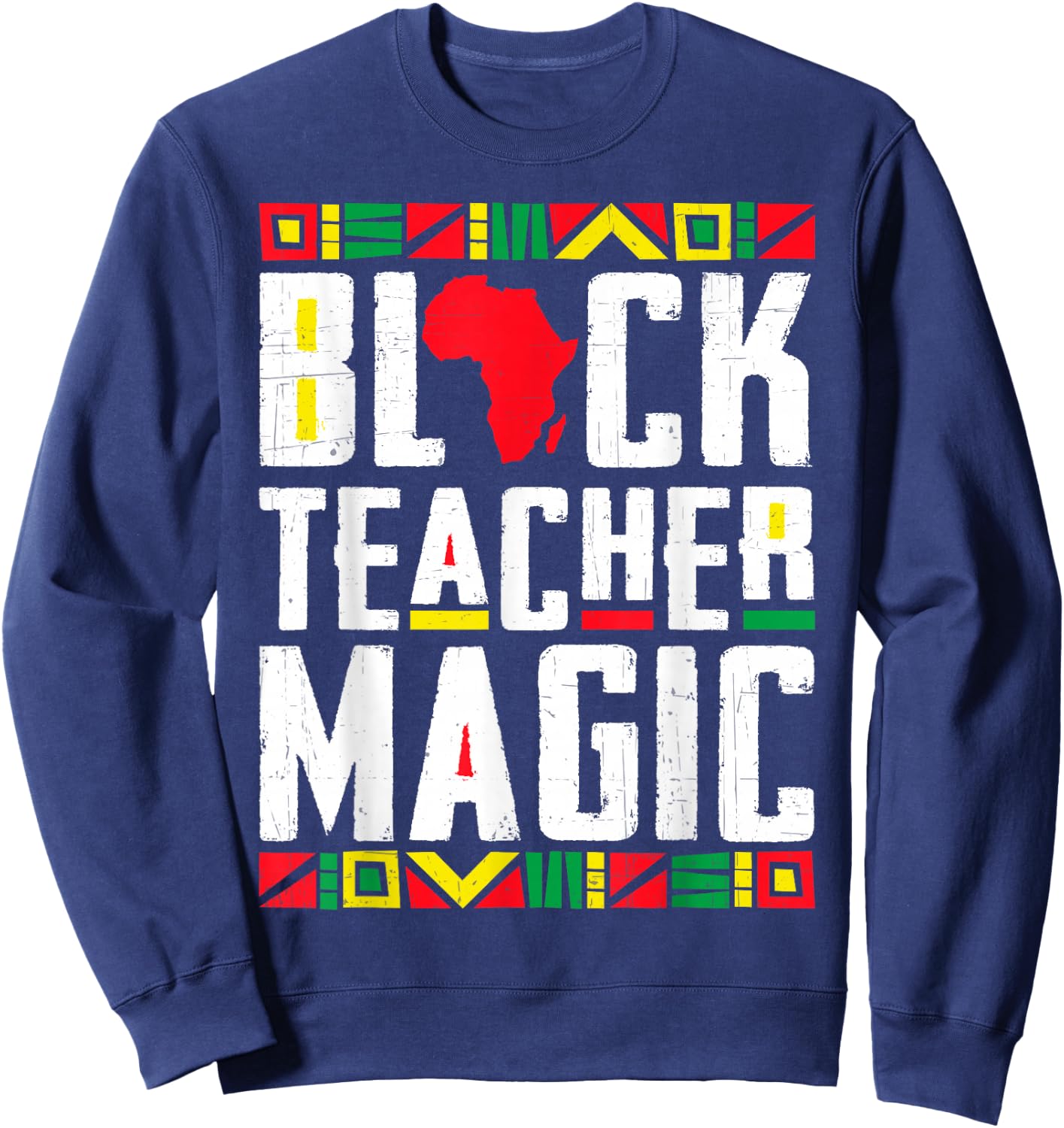 Black History T Shirts Black History Month Teacher Men Women Sweatshirt - Sweatshirt | Navy